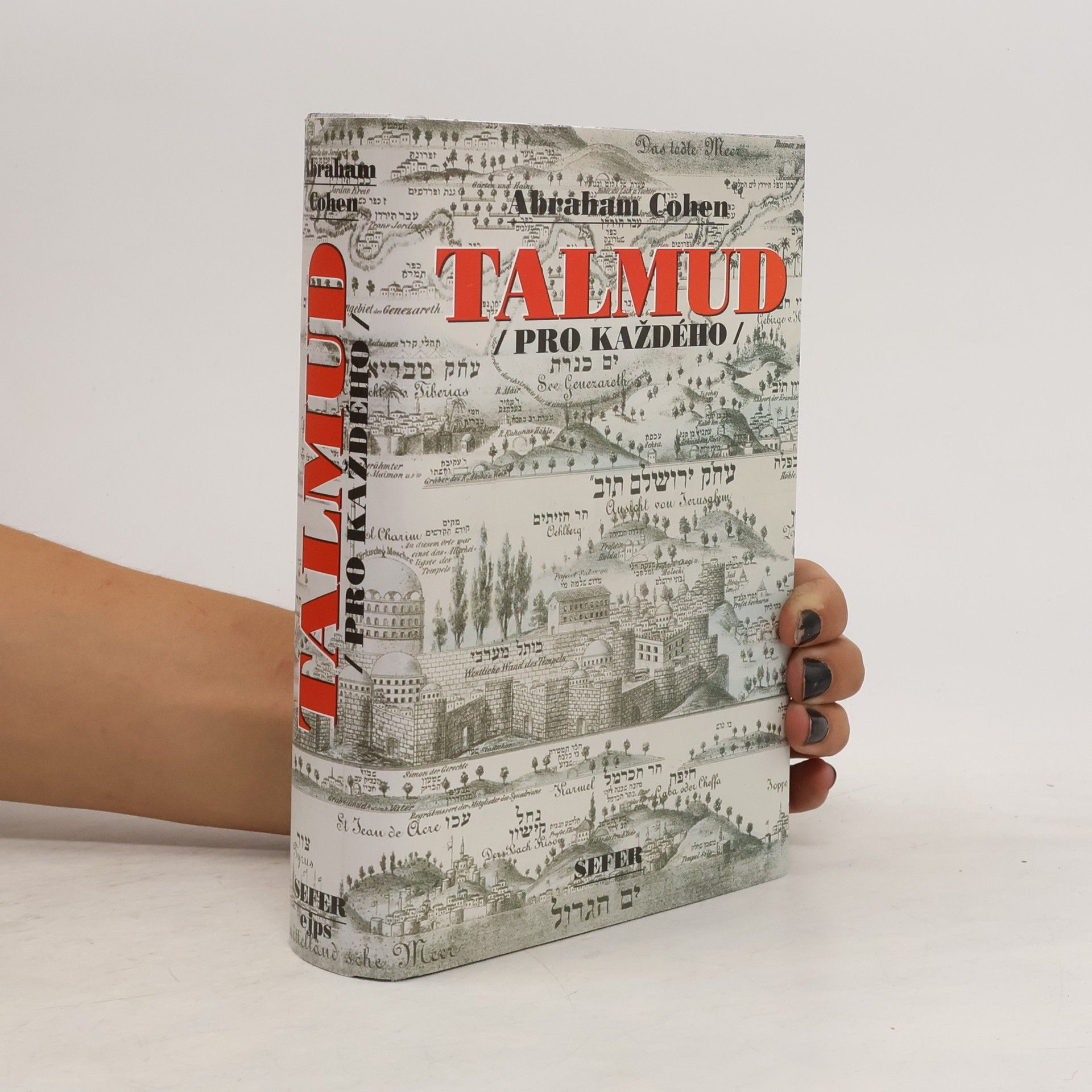Abraham Cohen Talmud pro každého : historie, struktra a hlavní témata Talmudu