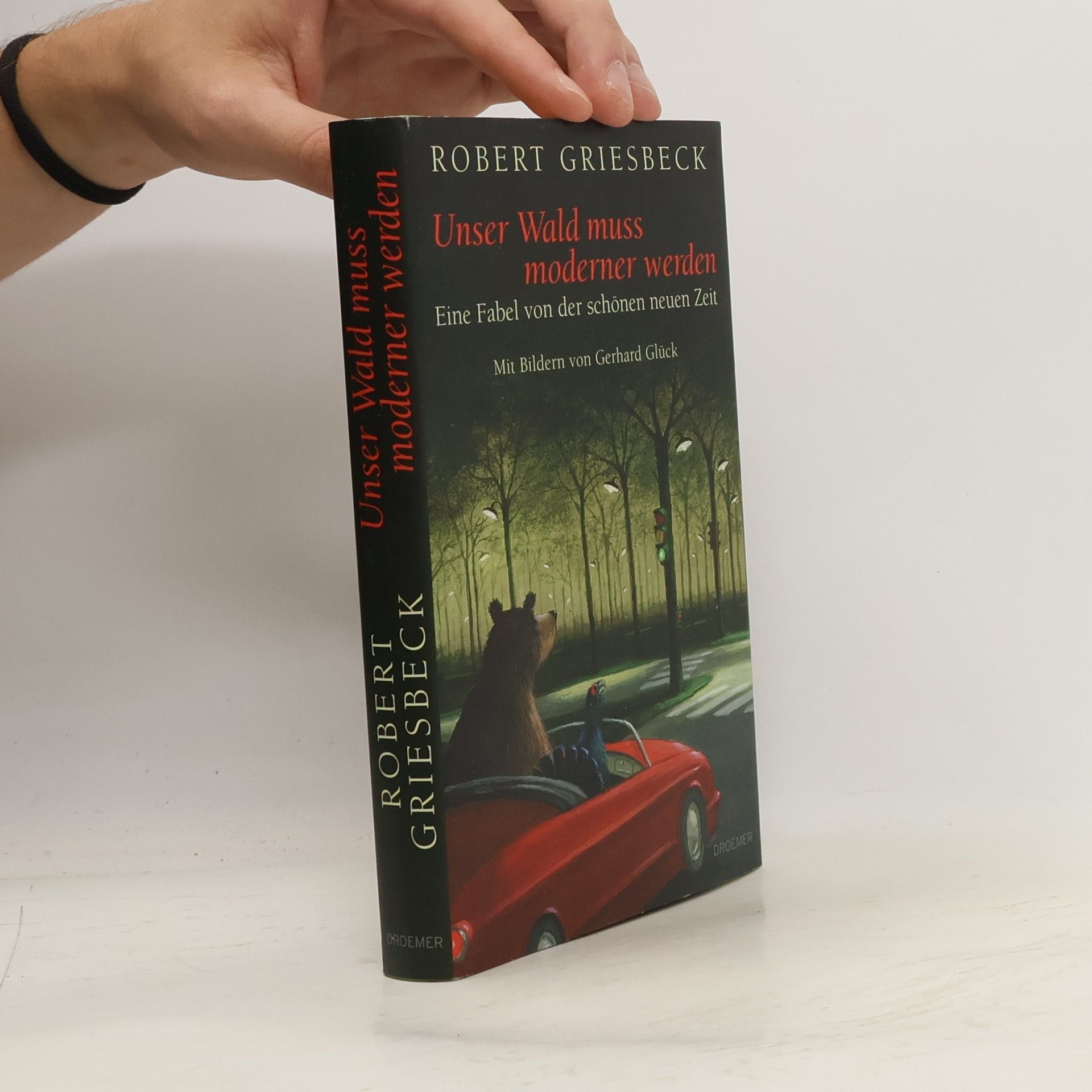 Robert Griesbeck Unser Wald muss moderner werden