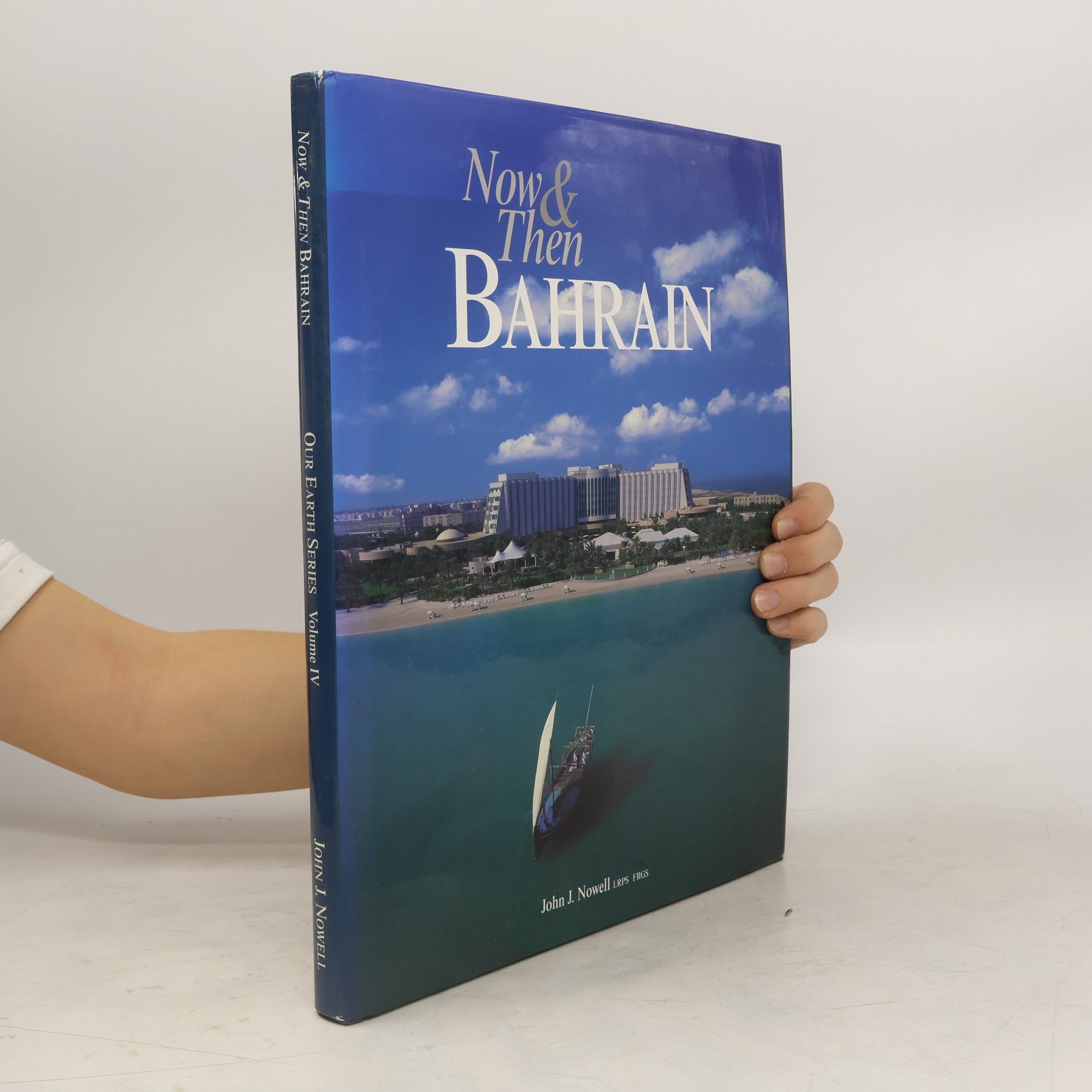John J. Nowell Our Earth Series - 4: Now & Then Bahrain