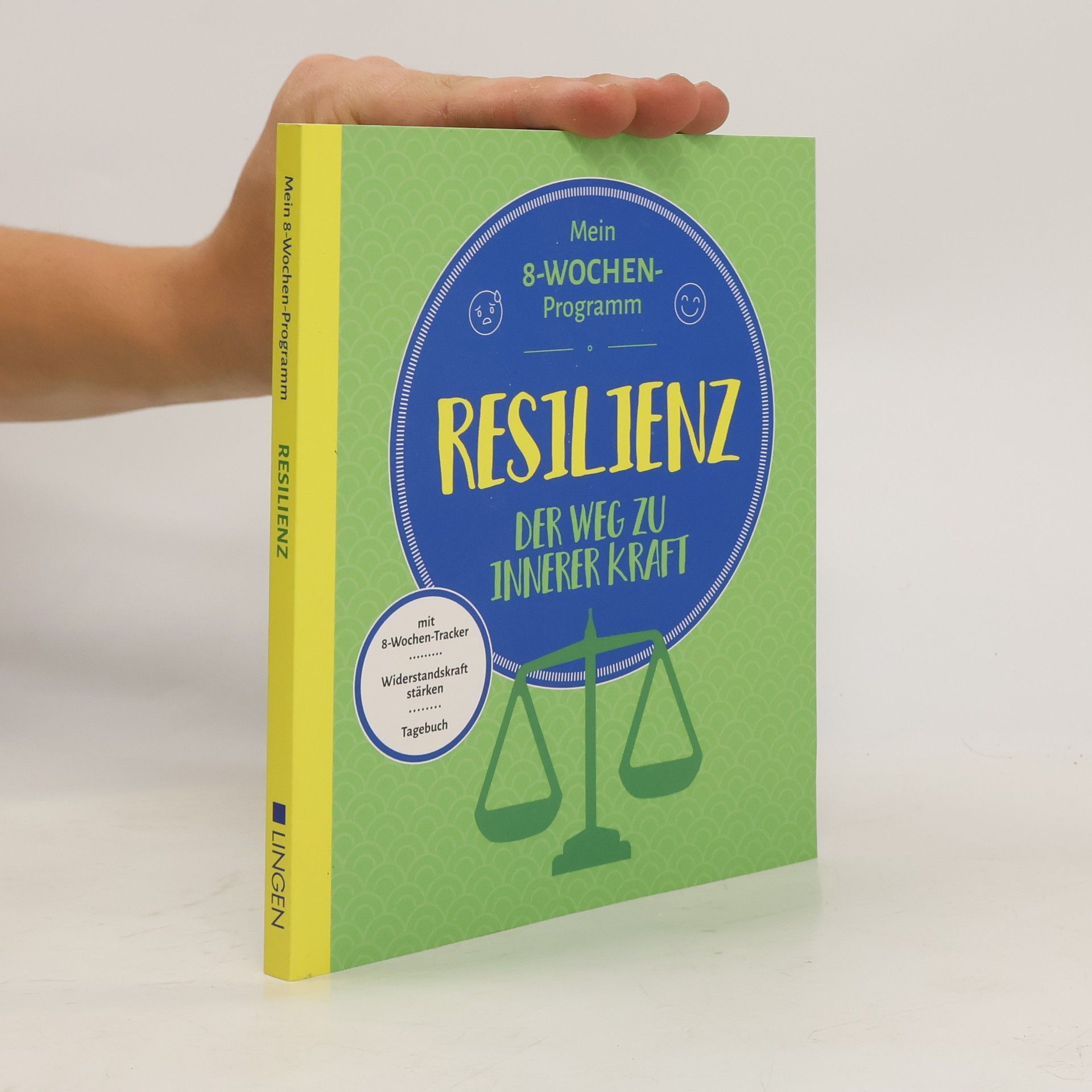 Andrea Hunold Mein 8-Wochen-Programm. Resilienz. Der Weg zu innerer Kraft