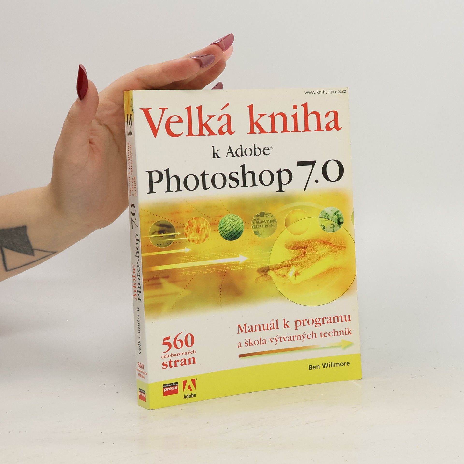 Ben Willmore Velká kniha k Adobe Photoshop 7.0 : manuál k programu a škola výtvarných technik