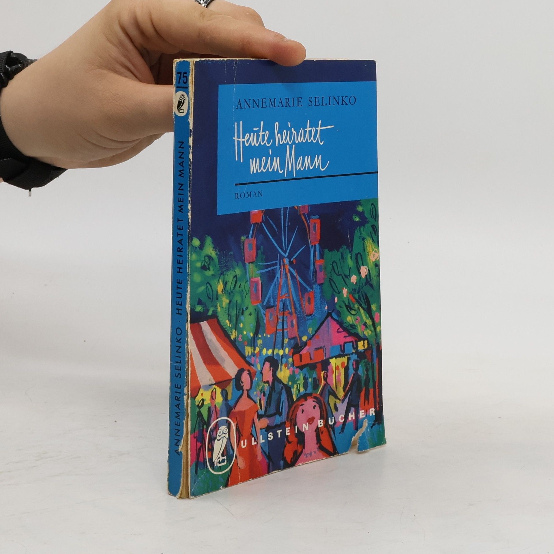 Anemarie Selinko Heute heiratet mein Mann