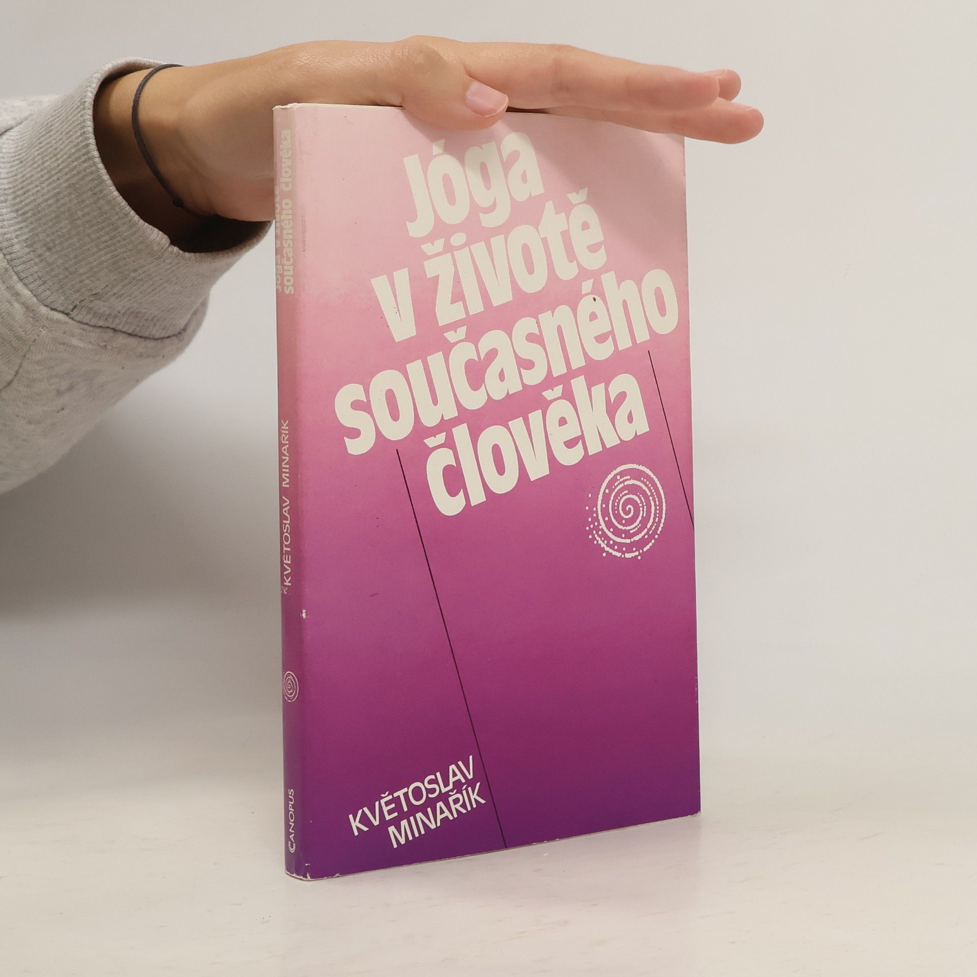 Květoslav Minařík Jóga v životě současného člověka