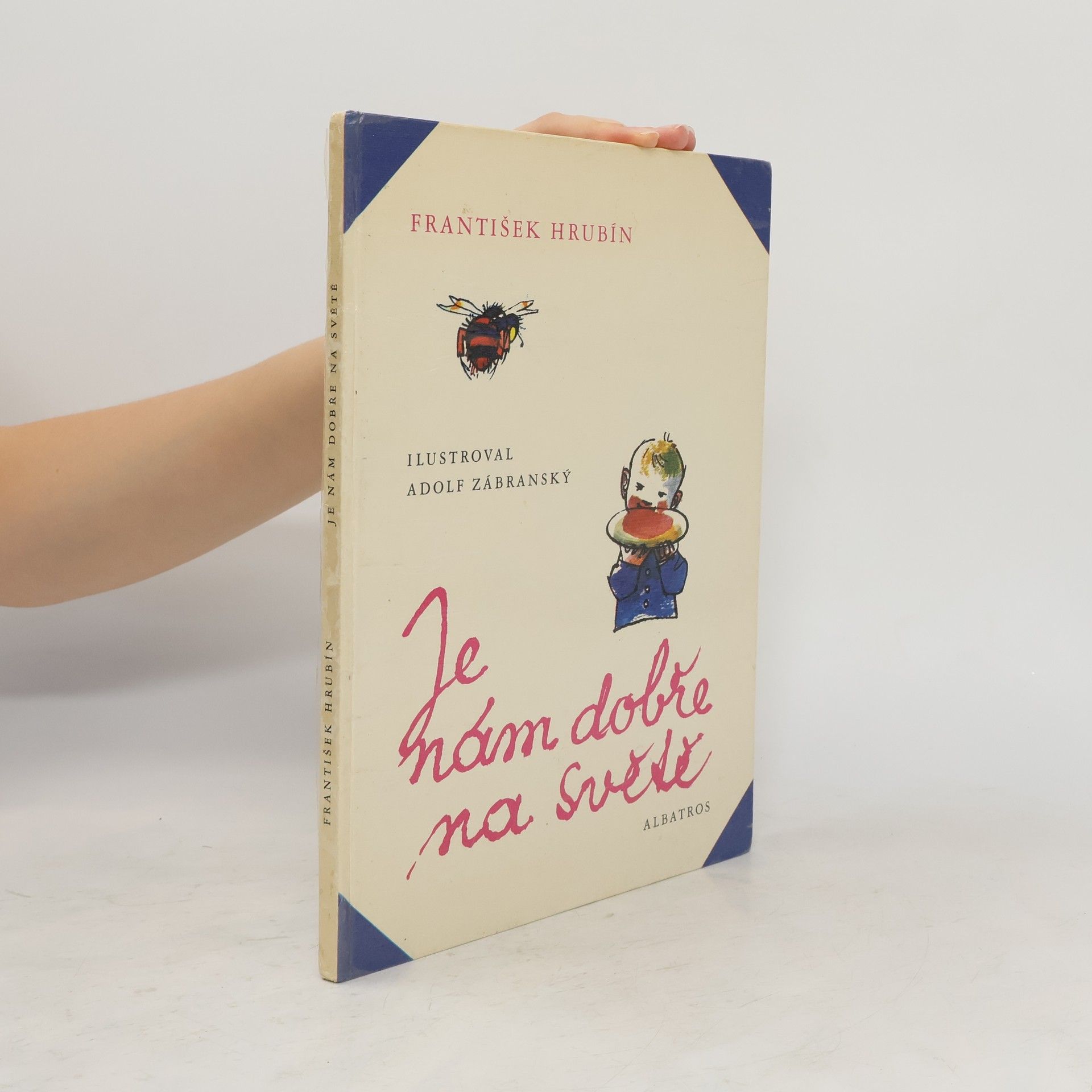 František Hrubín Je nám dobře na světě