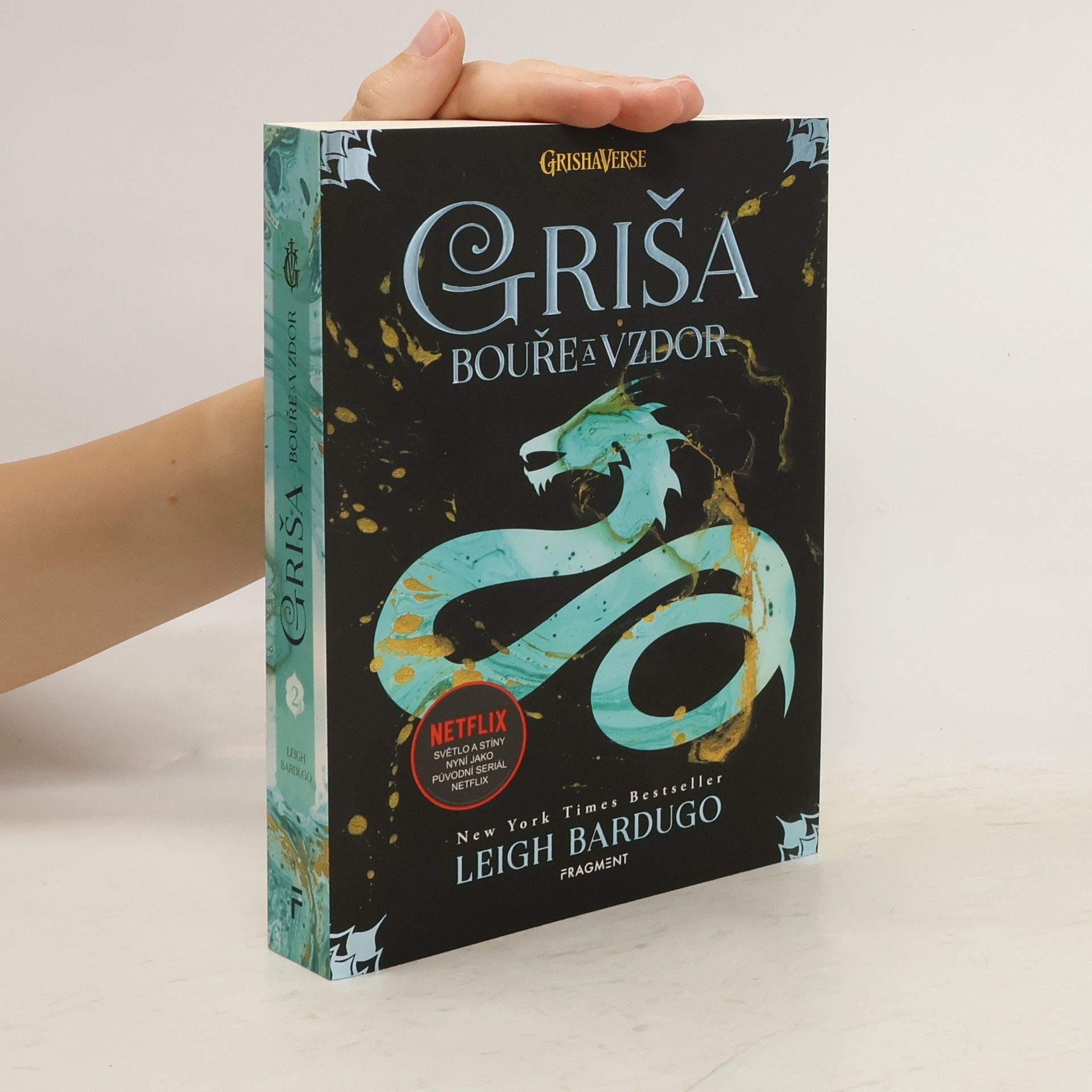 Leigh Bardugo Griša. Bouře a vzdor