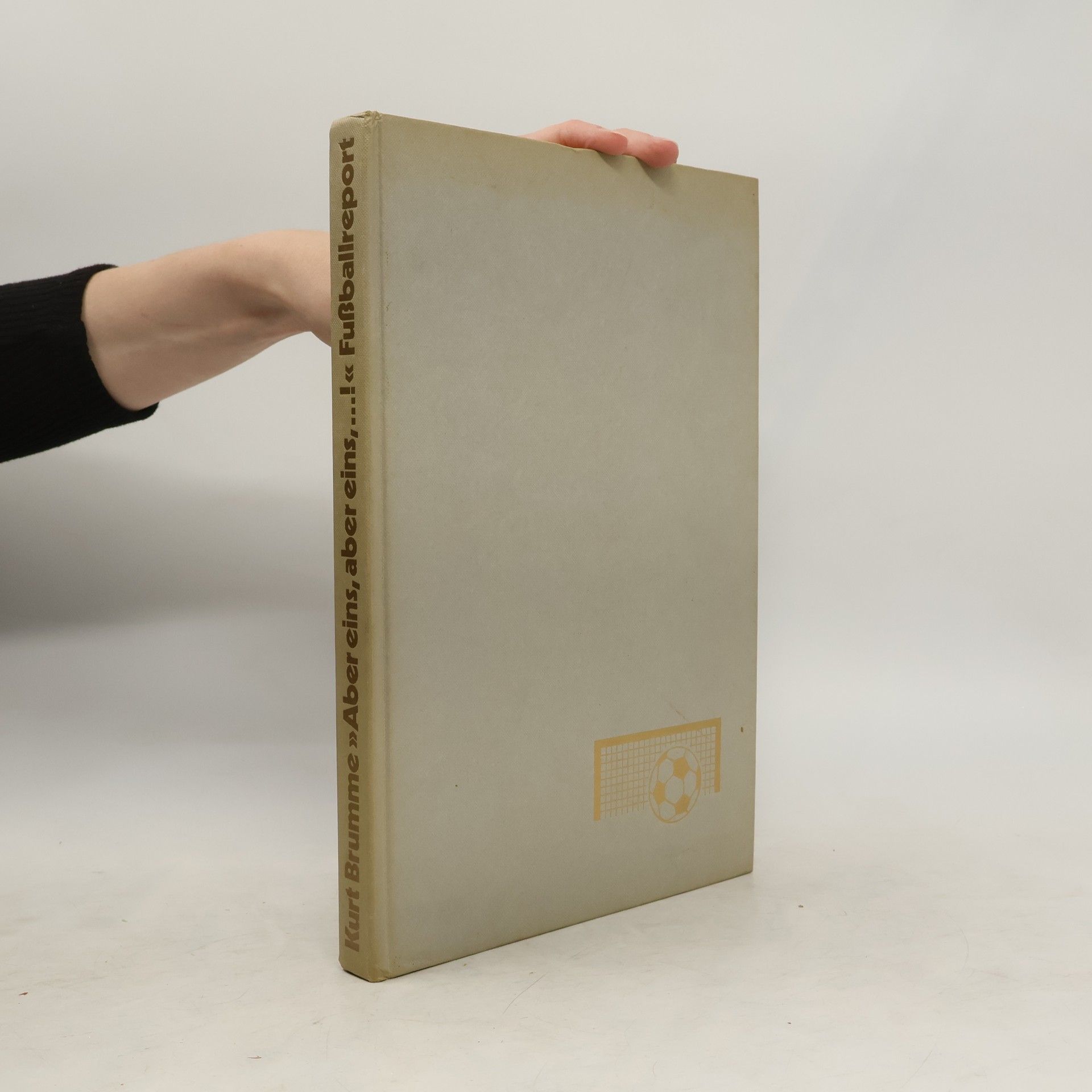 Kurt Brumme "Aber eins, aber eins, das bleibt bestehn...!,,