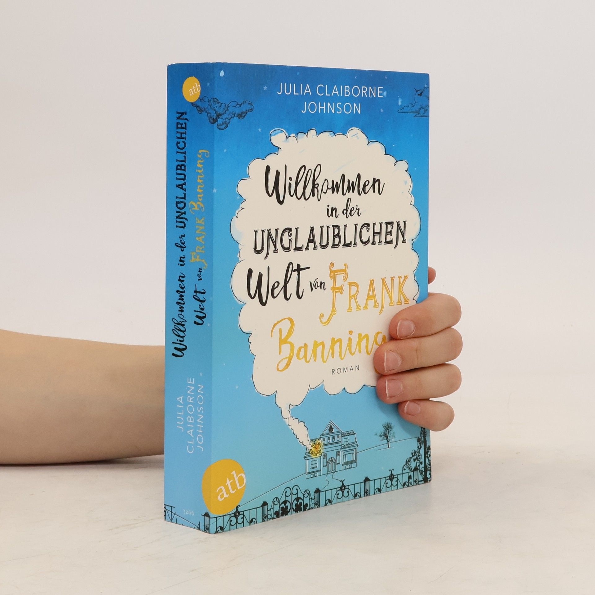 Julia Claiborne Johnson Willkommen in der unglaublichen Welt von Frank Banning