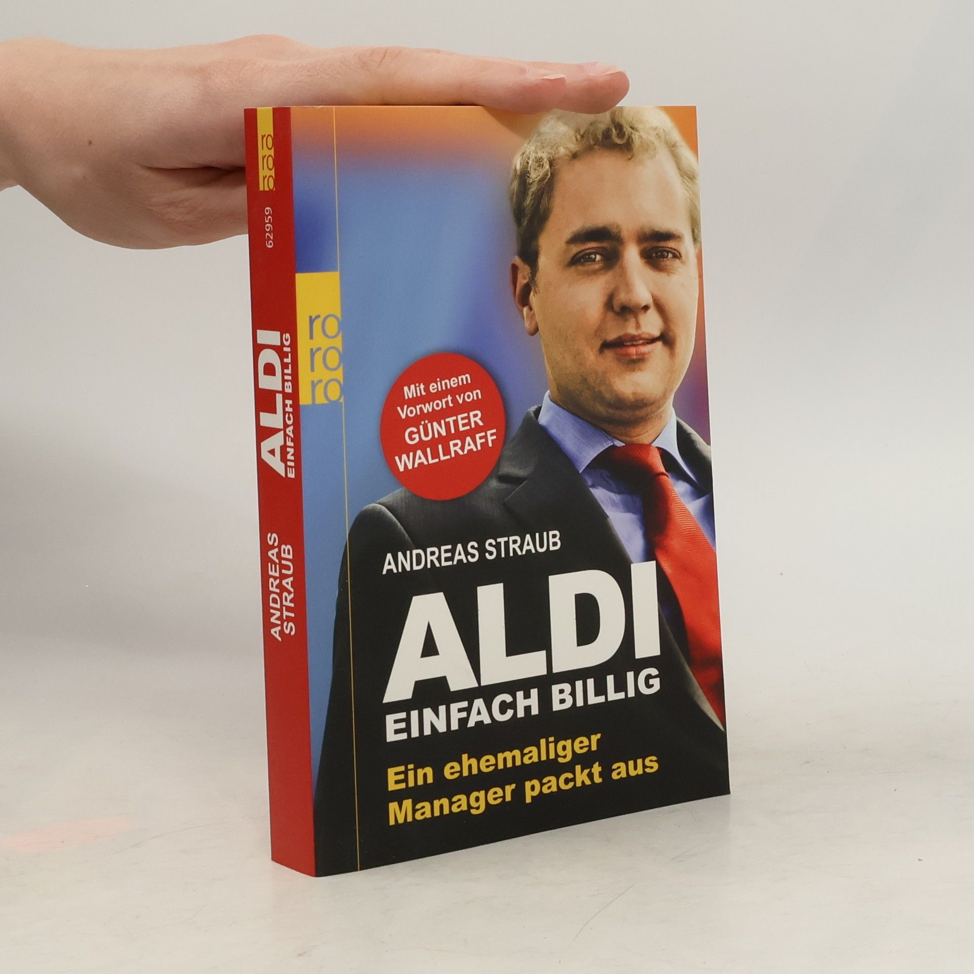 Andreas Straub Aldi. Einfach billig. Ein ehemaliger Manager packt aus