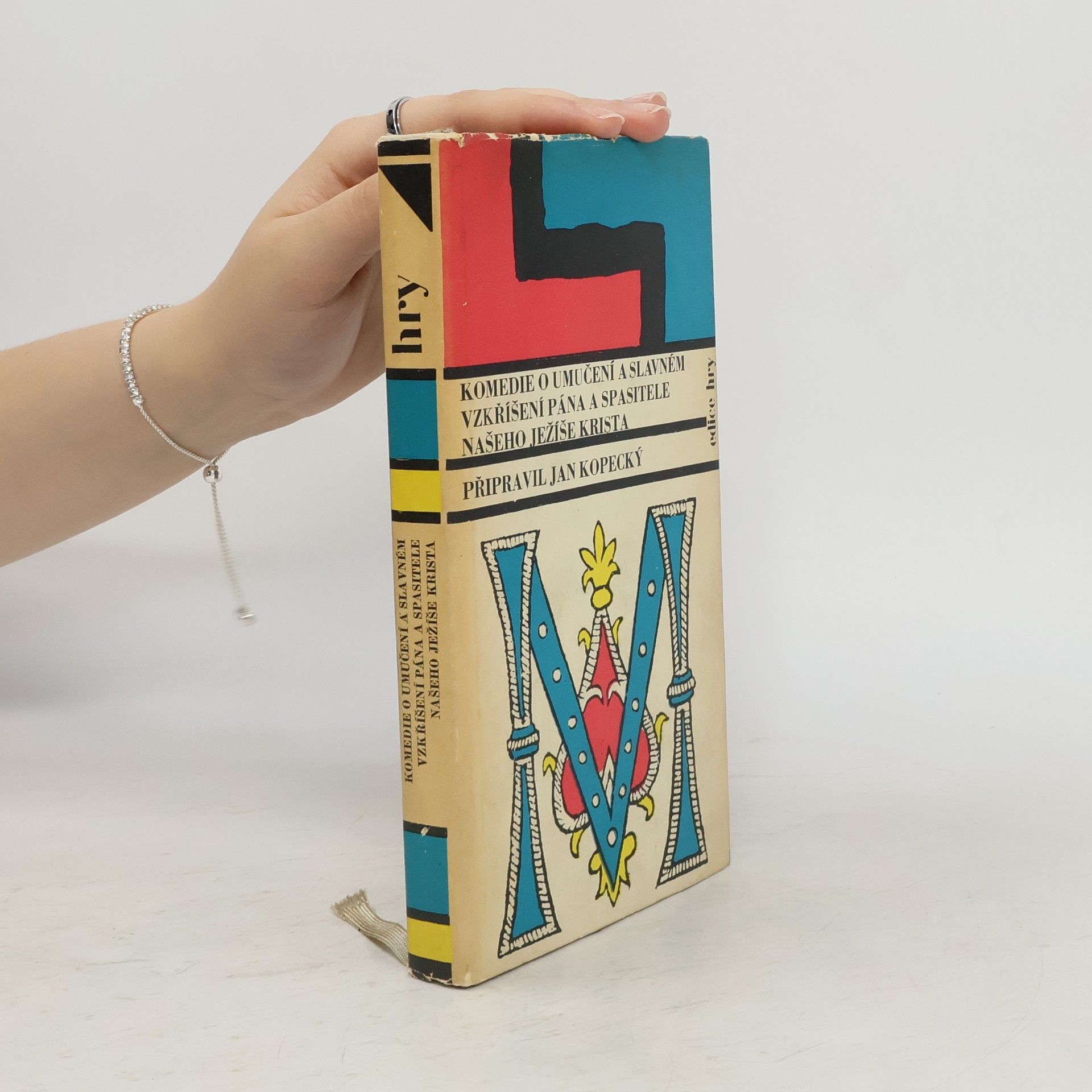 Jan Kopecký Komedie o umučení a slavném vzkříšení Pána a Spasitele našeho Ježíše Krista