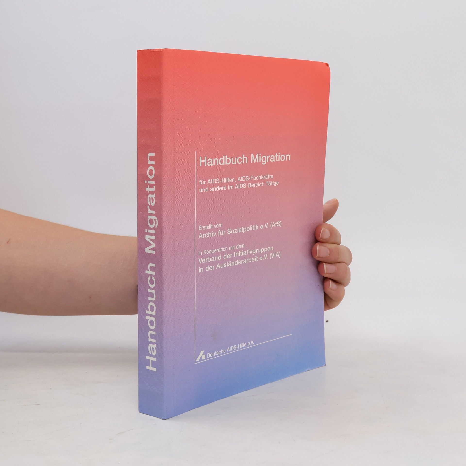 Kolektív autorov Handbuch Migration für AIDS-Hilfen, AIDS-Fachkräfte und andere im AIDS-Bereich Tätige
