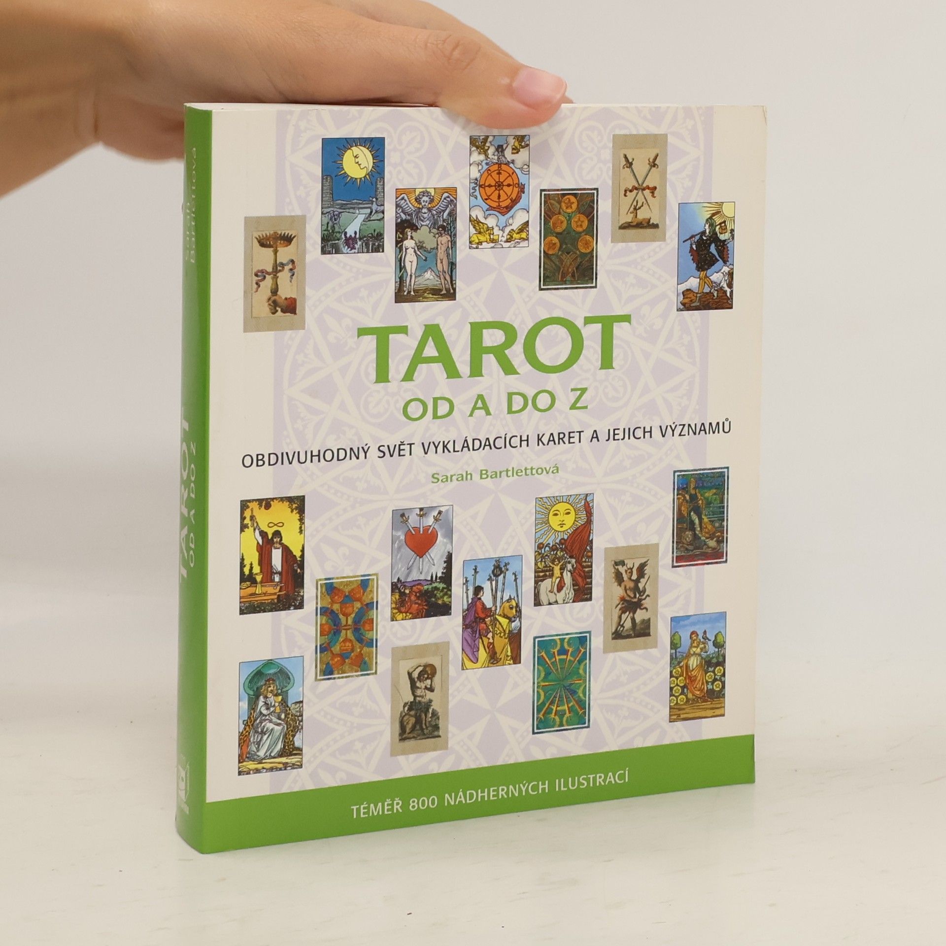 Sarah Bartlett Tarot od A do Z: Obdivuhodný svět vykládacích karet a jejich významů
