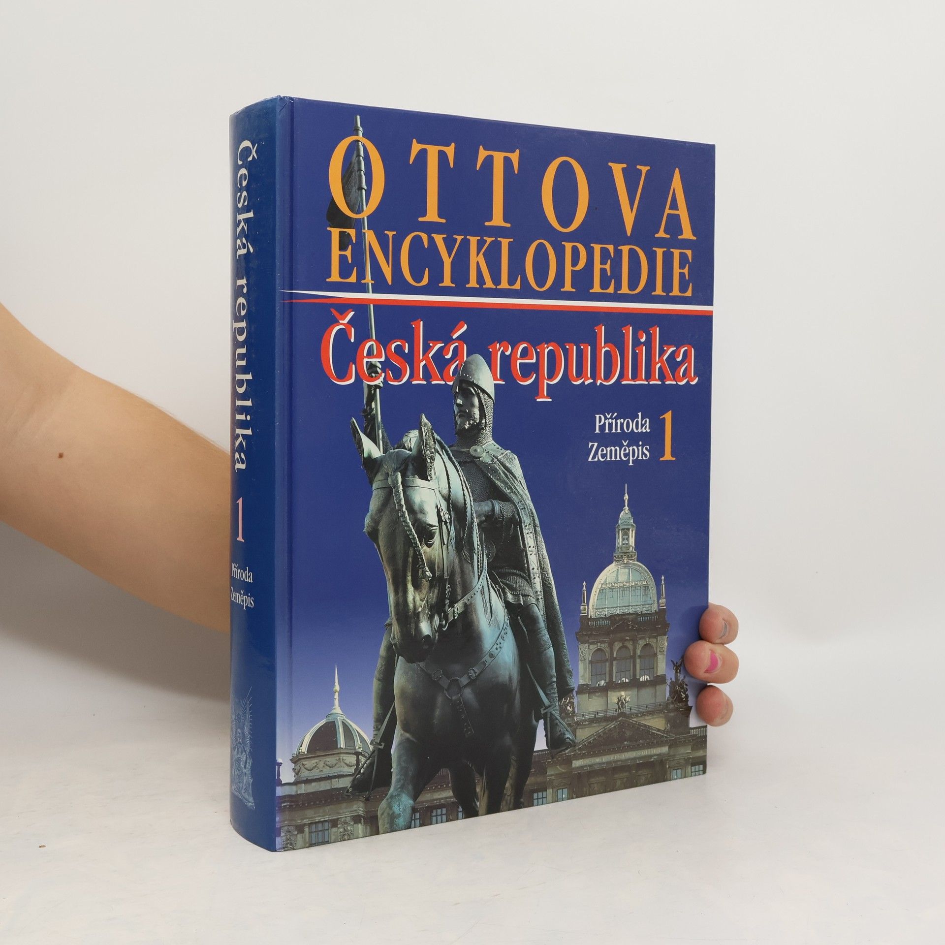 Kolektív autorov Ottova encyklopedie. Česká republika 1. Příroda, zeměpis