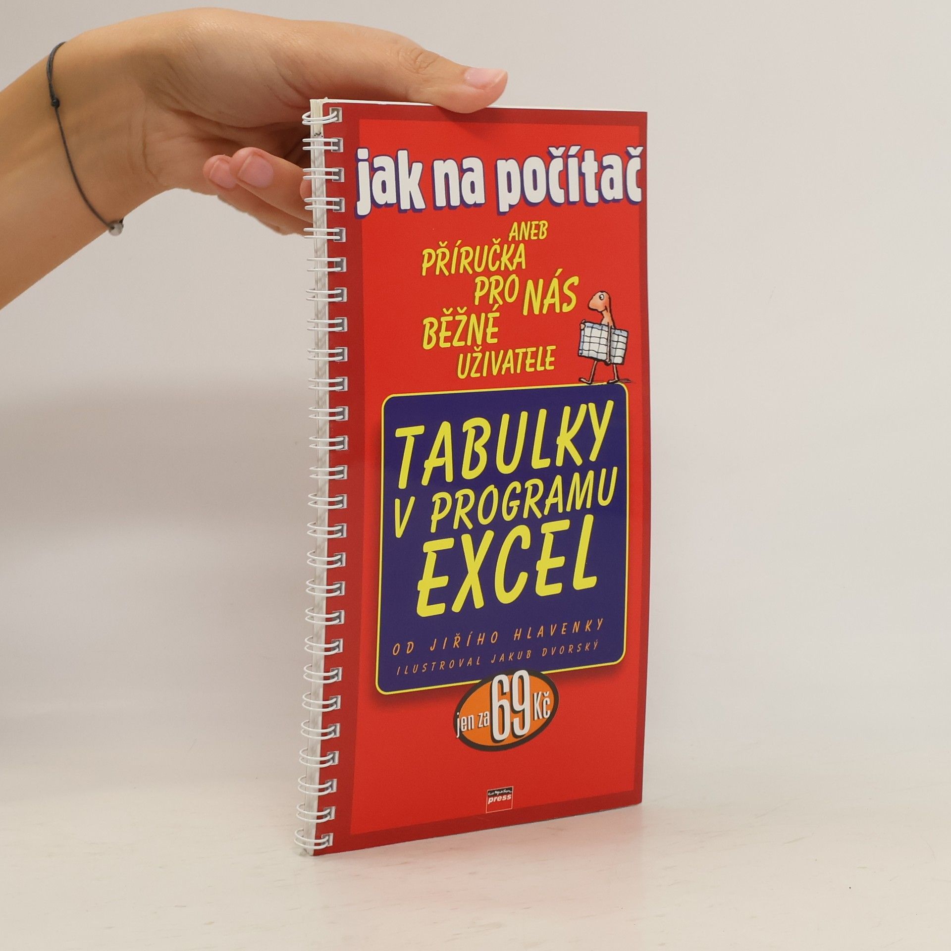 Jiří Hlavenka Tabulky v programu Excel (Příručka pro nás běžné uživatele)