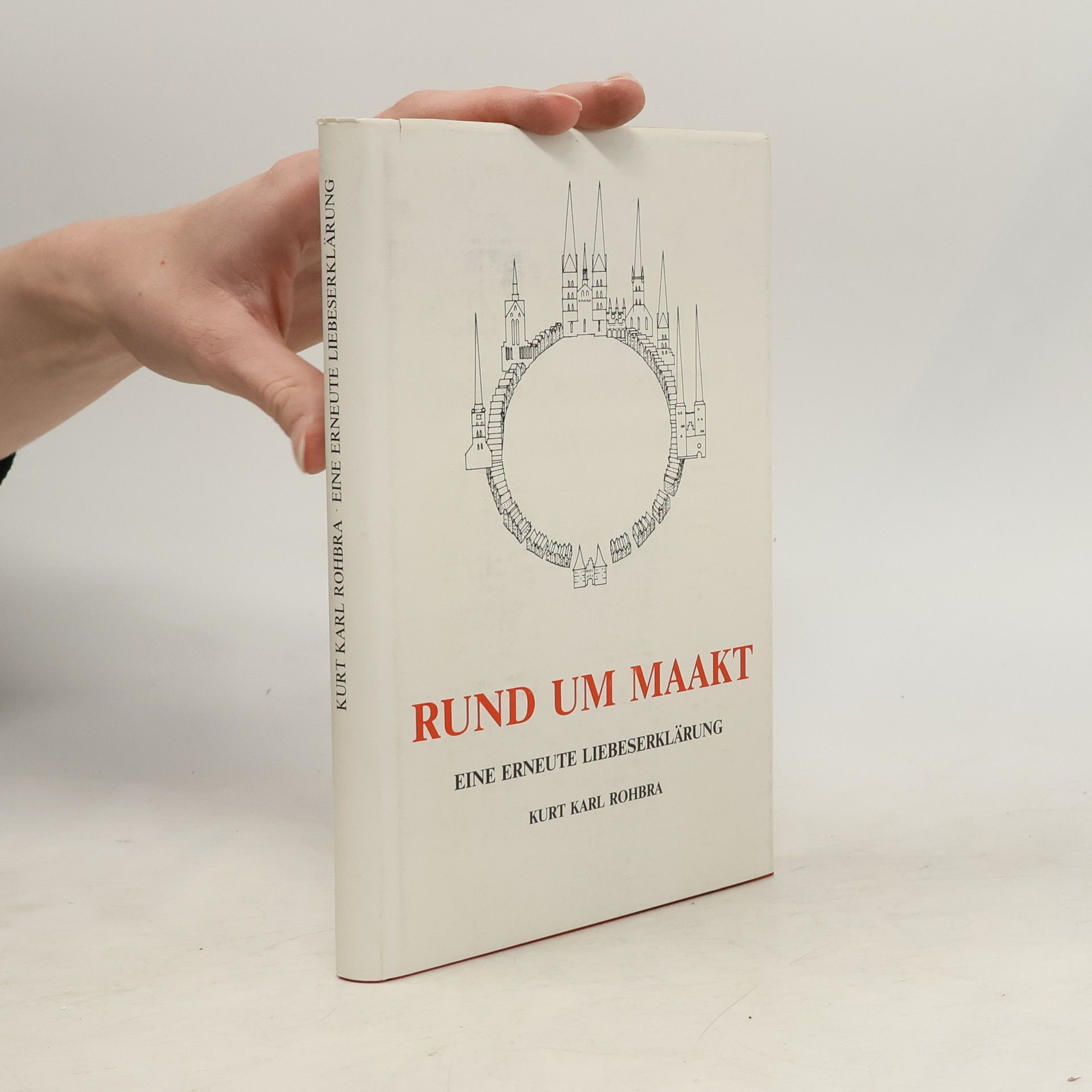 Kurt Karl Rohbra Rund um Maakt