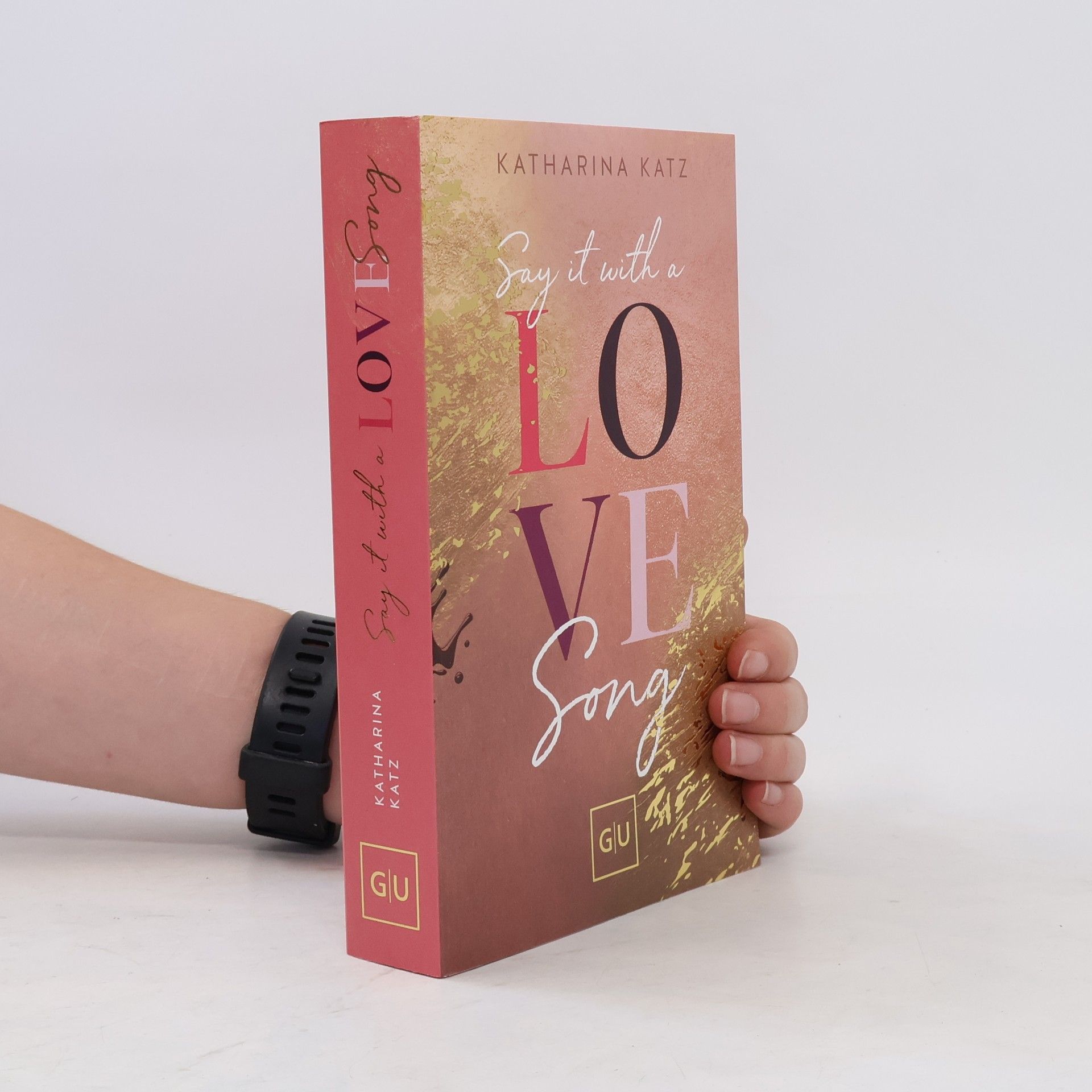 Katharina Katz Say It With A Love Song (Erstauflage exklusiv mit Farbschnitt)