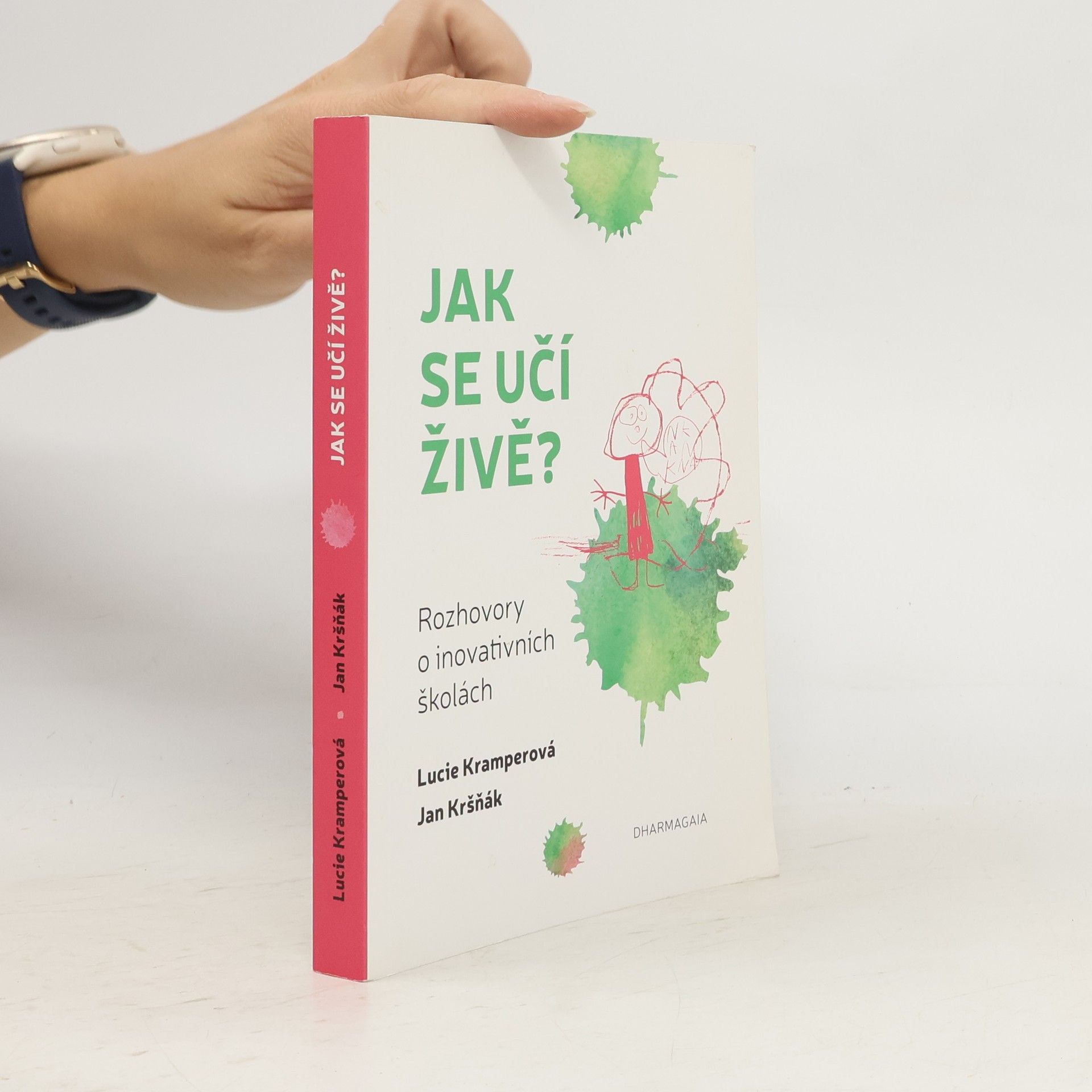 Jak se učí živě? : rozhovory o inovativních školách