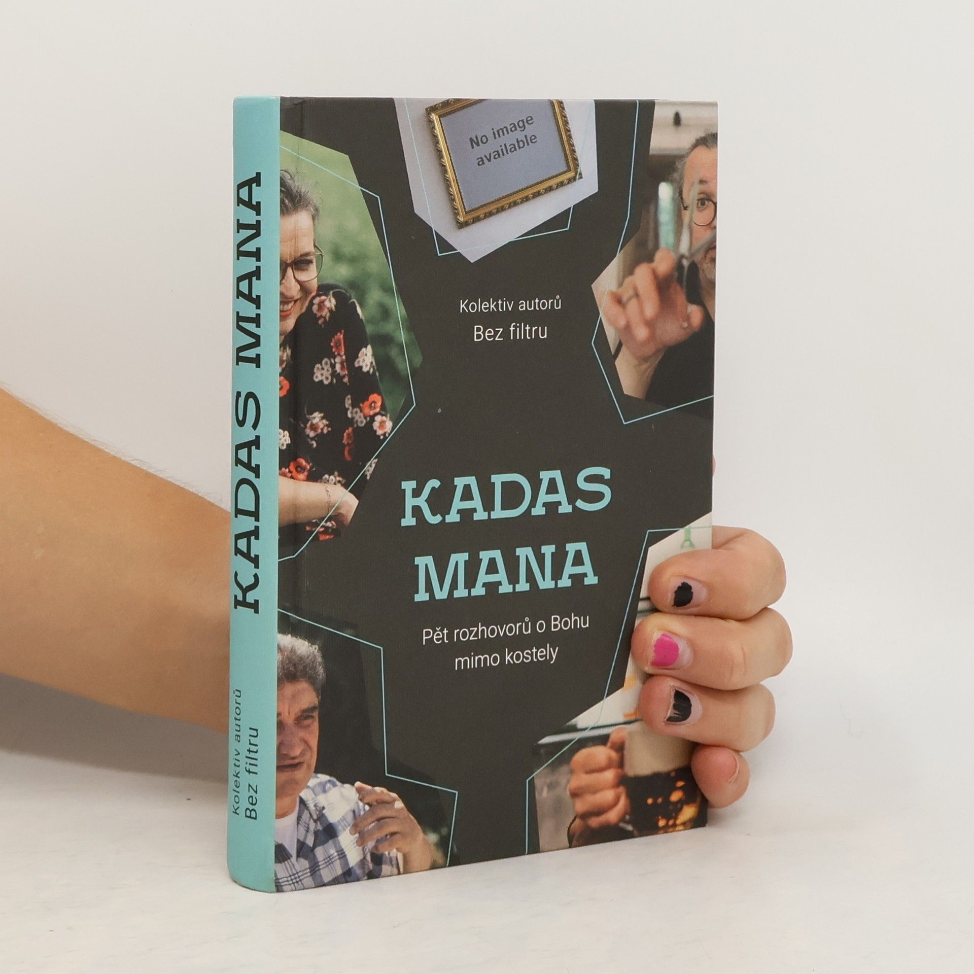 AA.VV. Kadas mana. Pět rozhovorů o Bohu mimo kostely