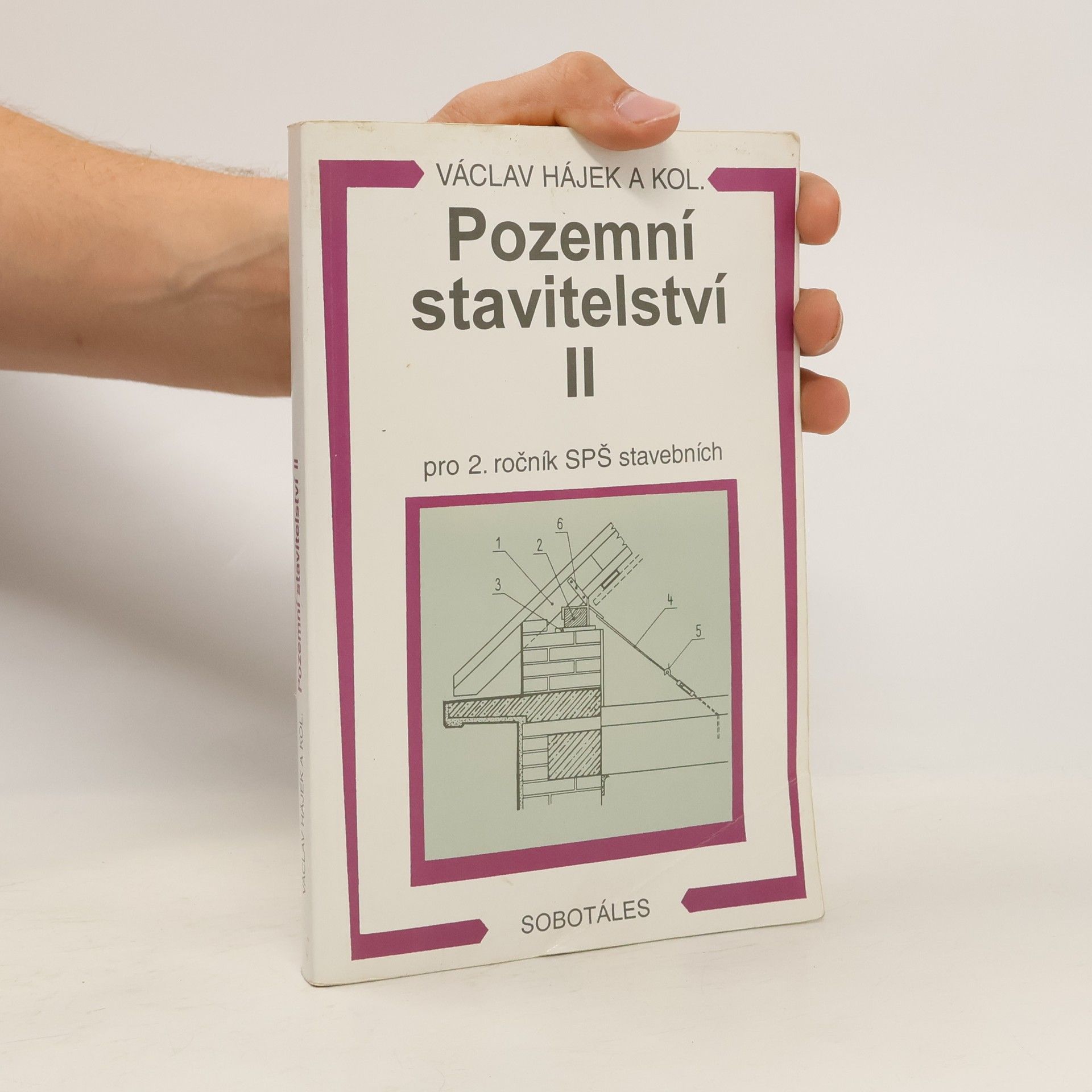 Václav Hájek Pozemní stavitelství 2. díl. Pro 2. ročník SPŠ stavebních
