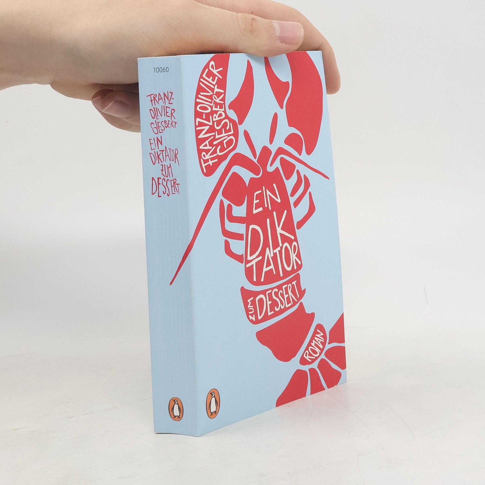 Franz Olivier Giesbert Ein Diktator zum Dessert