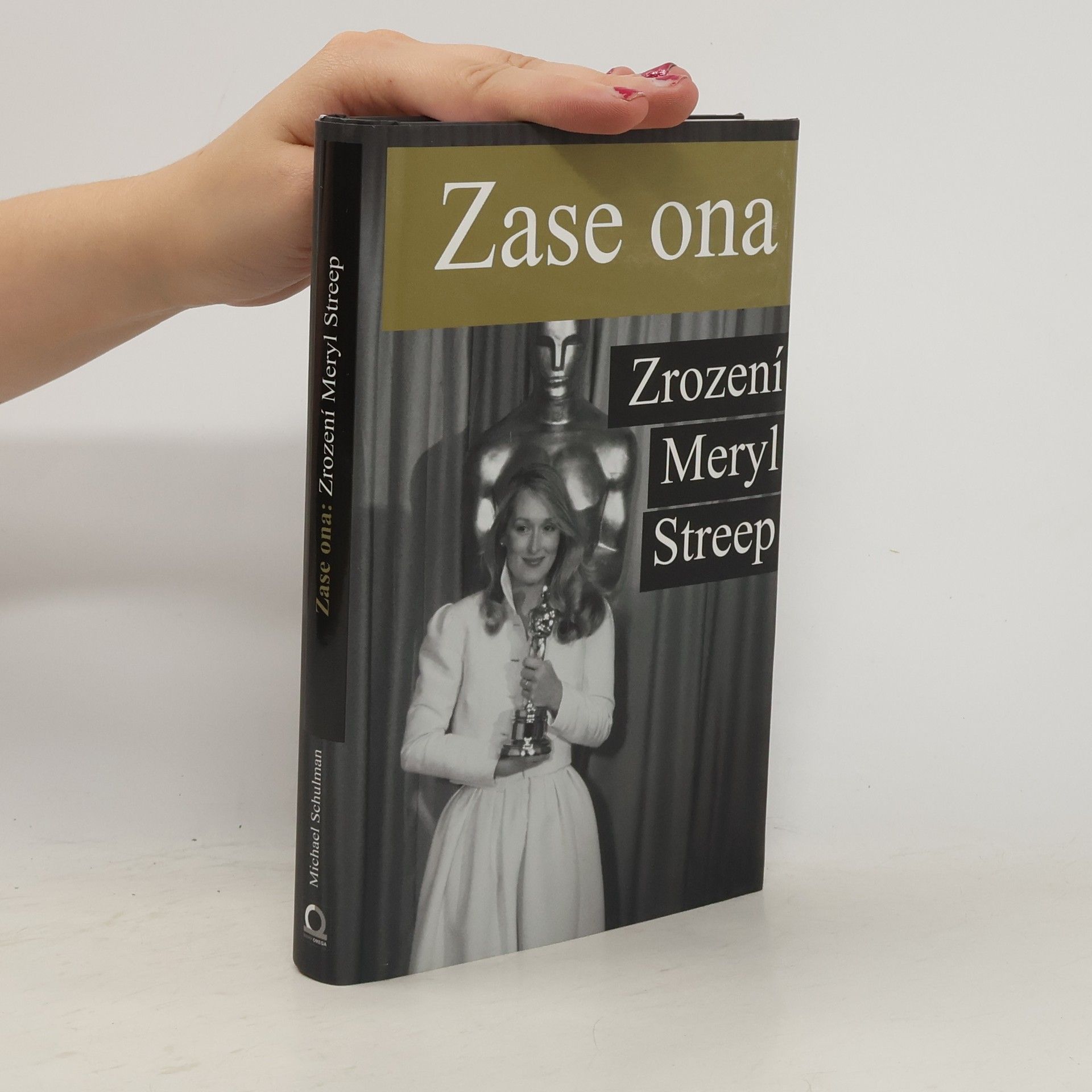 Michael Schulman Zase ona. Zrození Meryl Streep