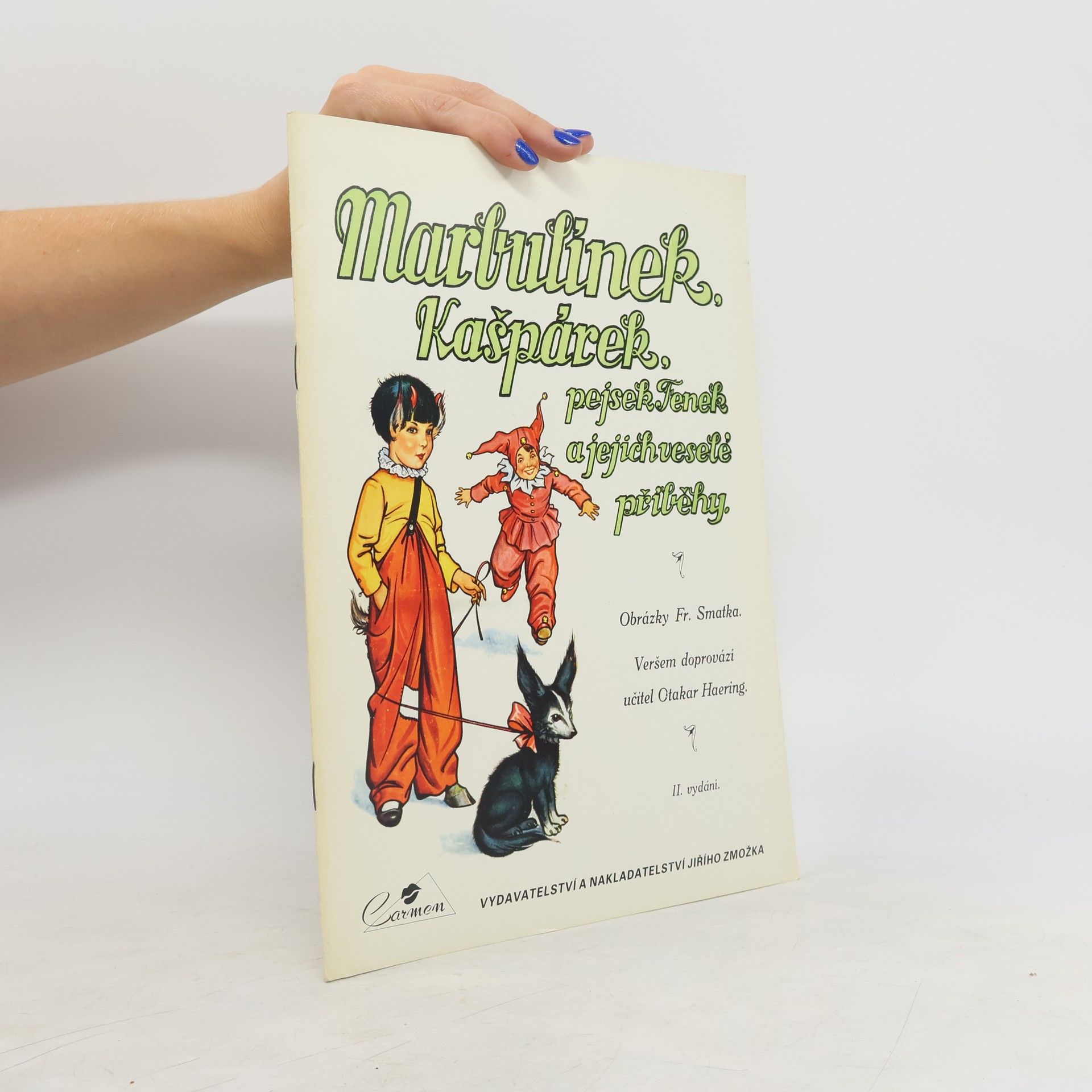 František Smatek Marbulínek, Kašpárek, pejsek Fenek a jejich veselé příběhy