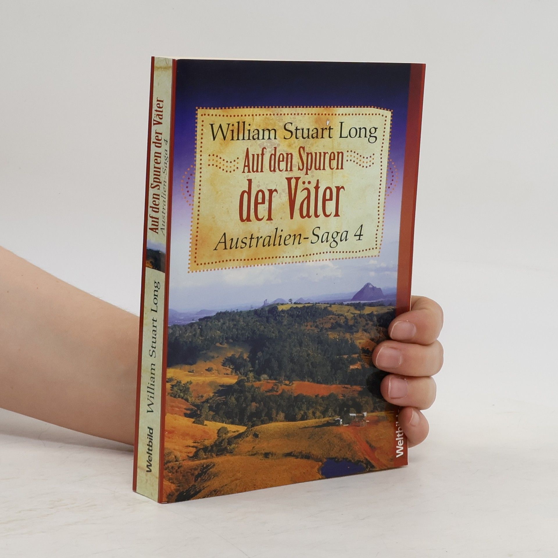 Auf den Spuren der Väter. Australien-Saga 4