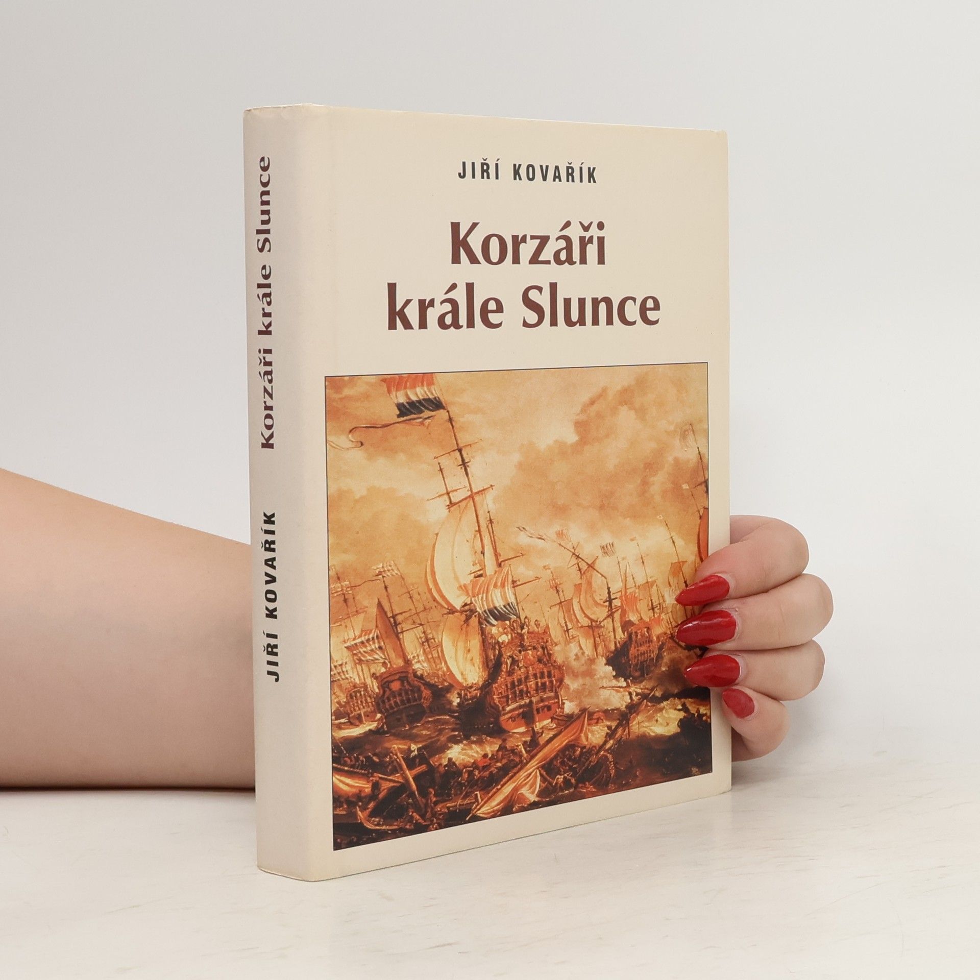 Jiří Kovařík Korzáři krále Slunce. Korzárská válka 1. díl