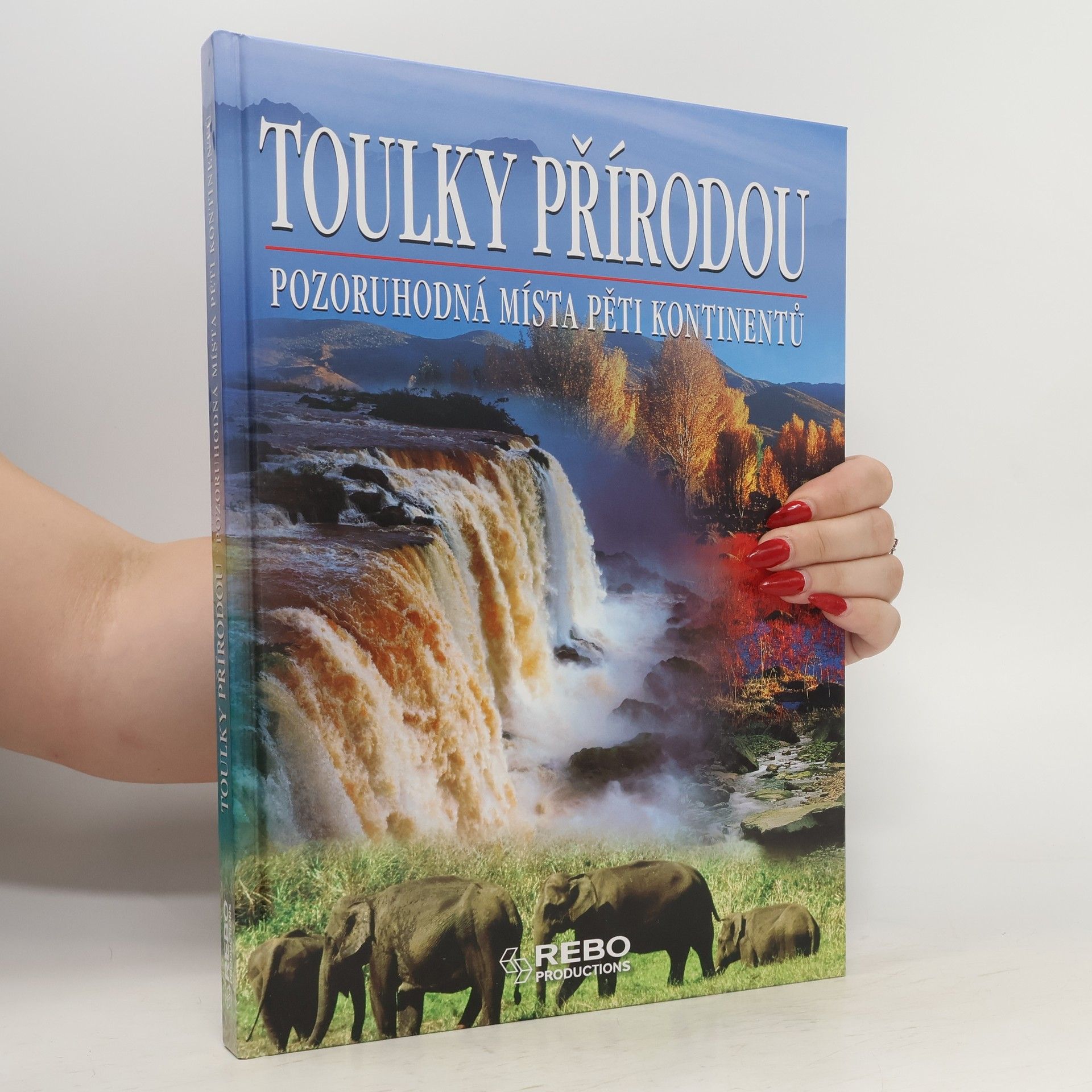 Winfried Maass Toulky přírodou : pozoruhodná místa pěti kontinentů