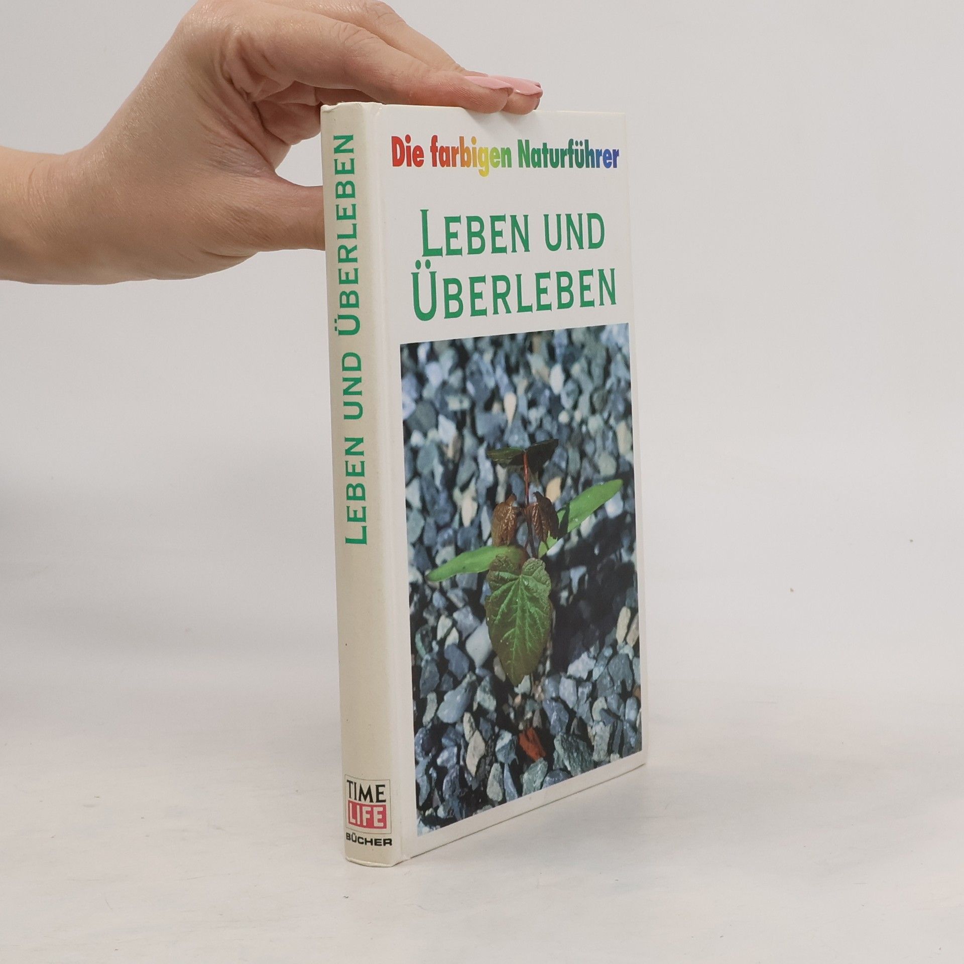 Kolektív autorov Die farbigen Naturführer. Leben und Überleben