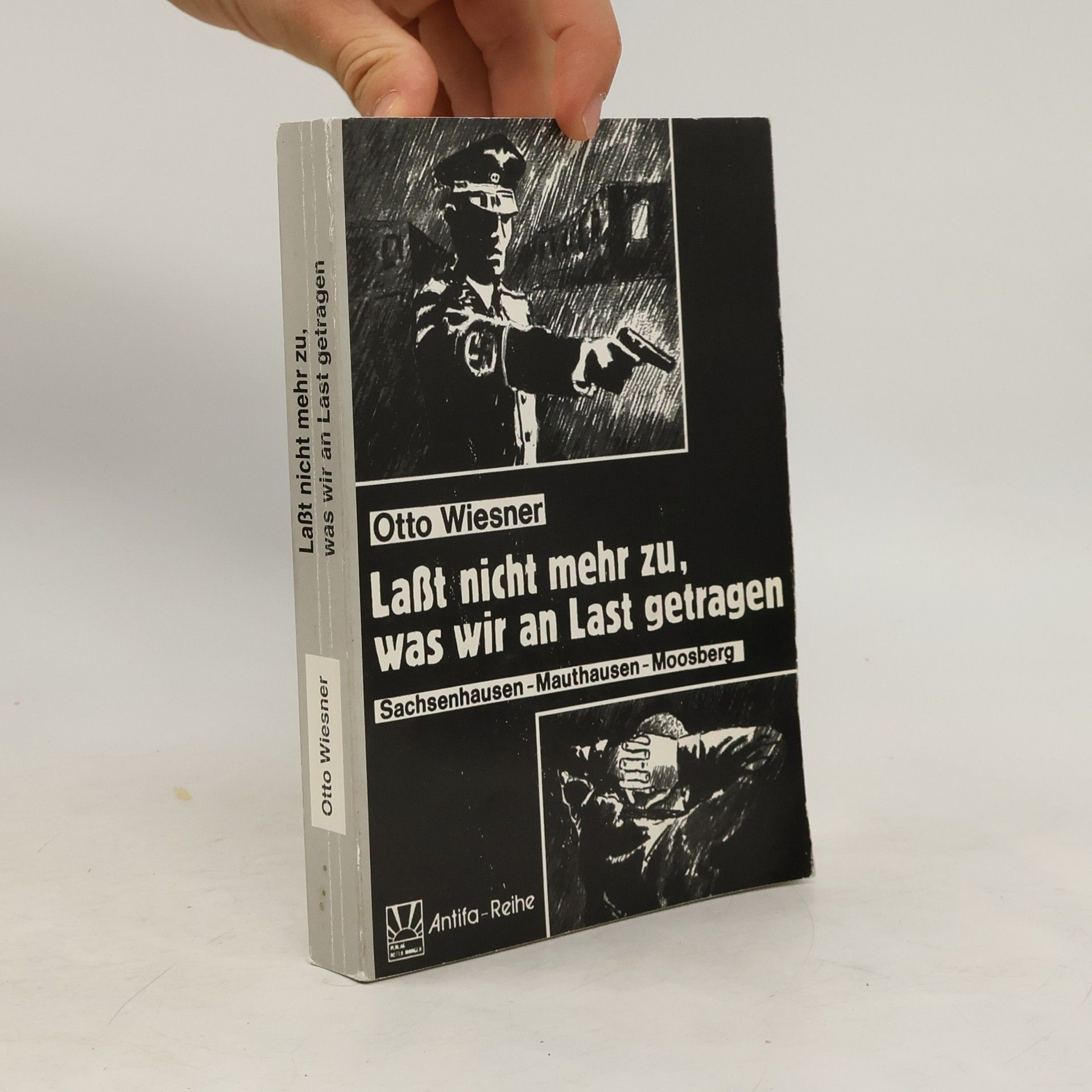 Otto Wiesner Lasst nicht mehr zu, was wir an Last getragen haben