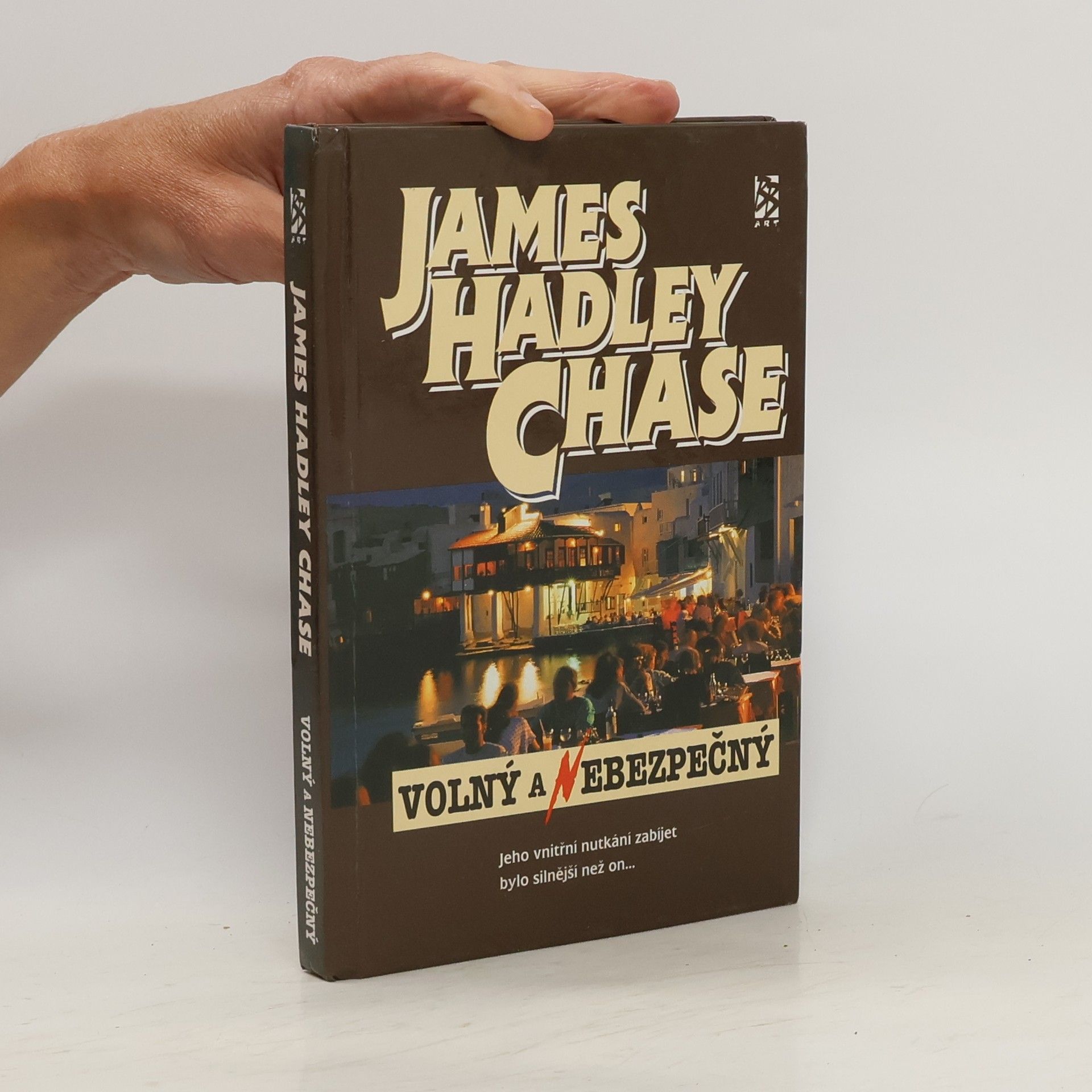 James Hadley Chase Volný a nebezpečný