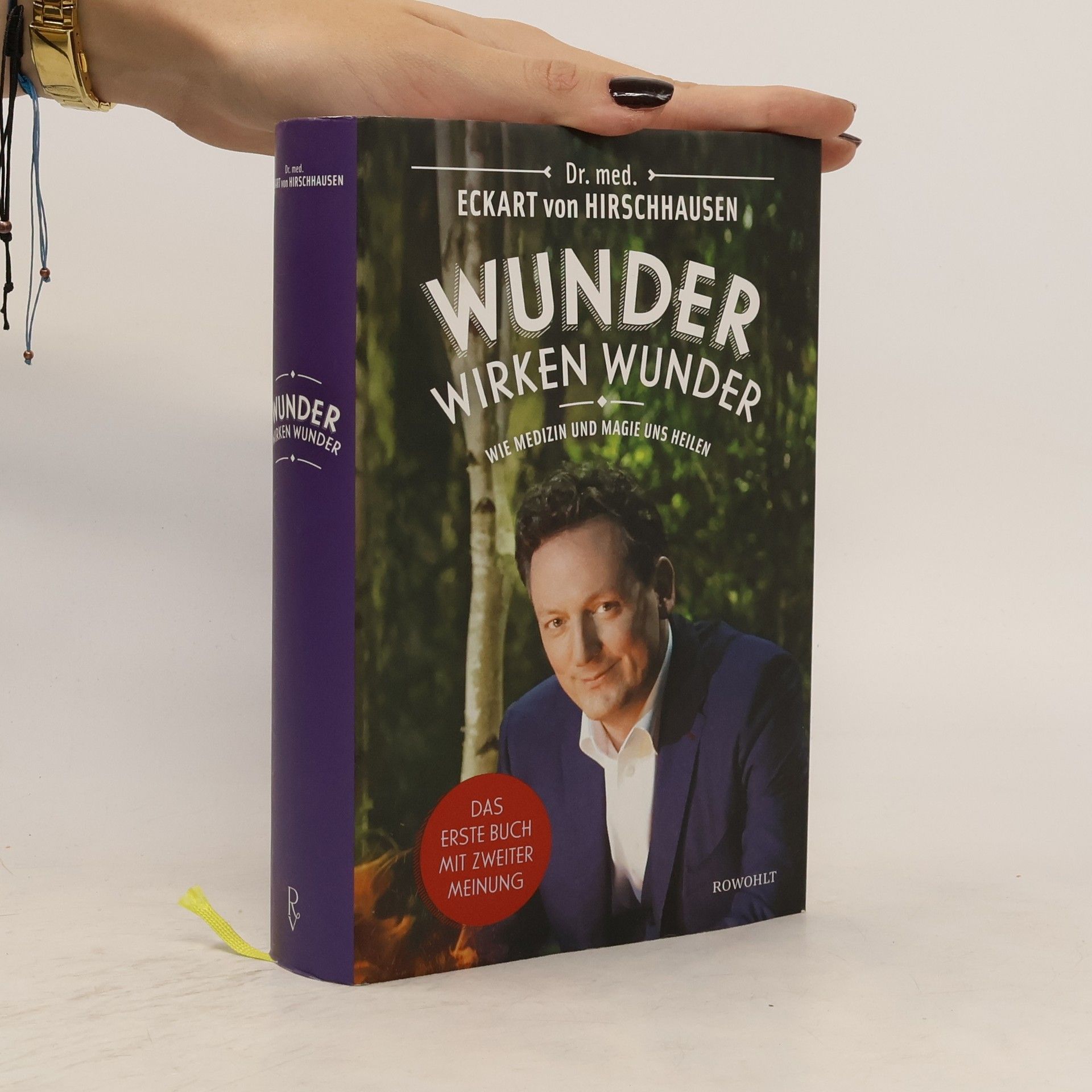 Eckart von Hirschhausen Wunder wirken Wunder: Wie Medizin und Magie uns heilen