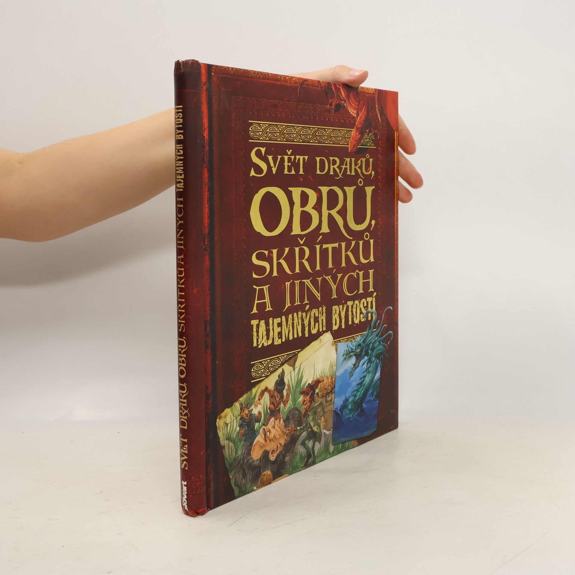 John Malam Svět draků, obrů, skřítků a jiných tajemných bytostí