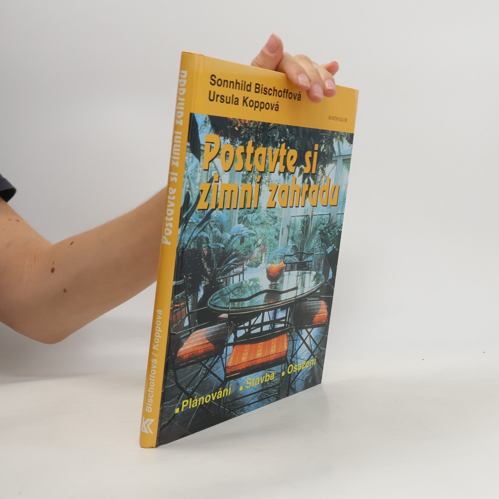 Postavte si zimní zahradu : plánování, stavba, osázení