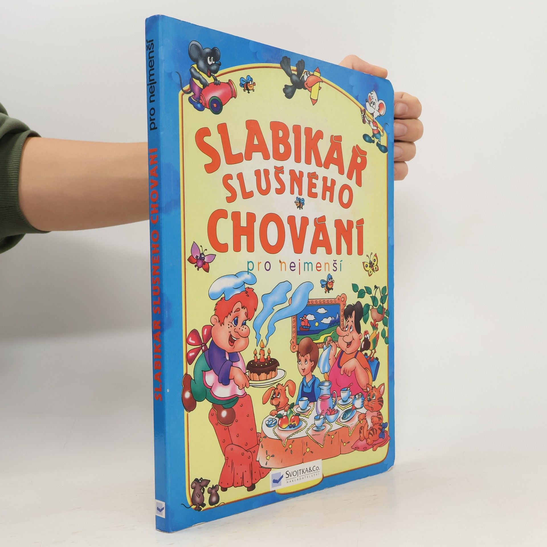 Autorenkollektiv Slabikář slušného chování pro nejmenší