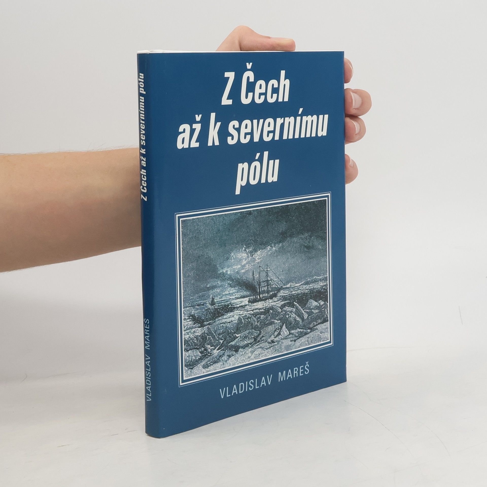 Vladislav Mareš Z Čech až k severnímu pólu