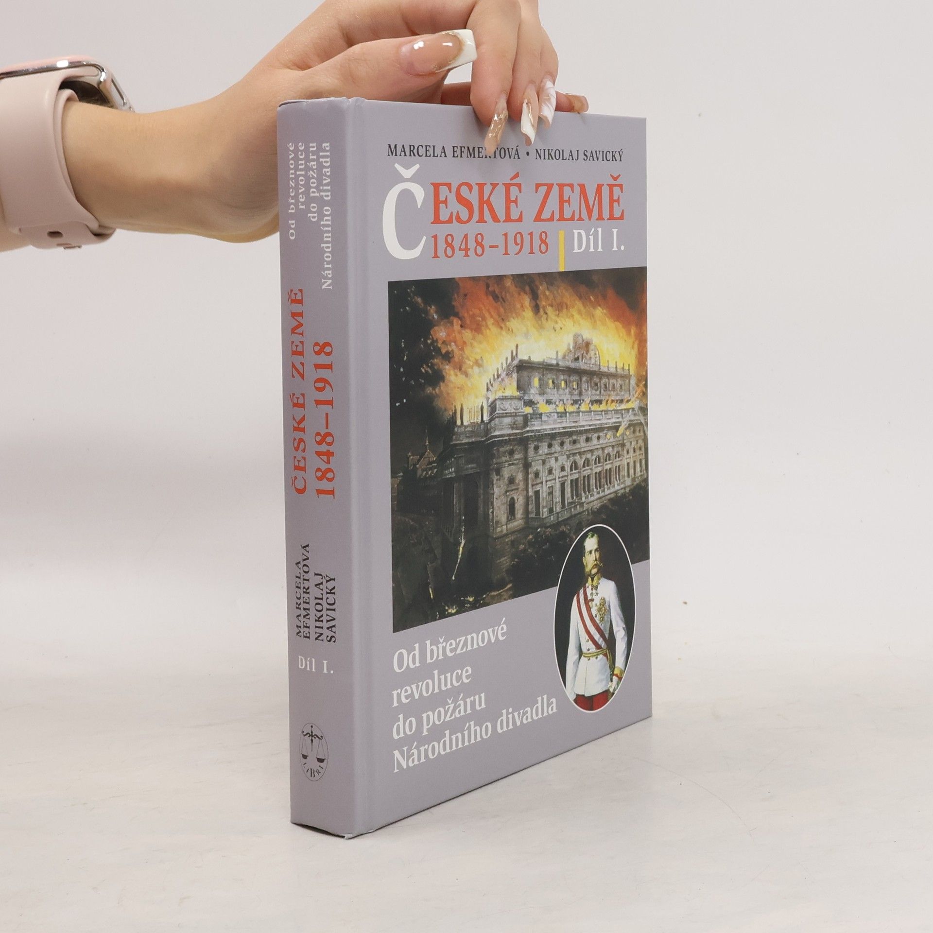 České země 1848-1918. Díl I., Od březnové revoluce do požáru Národního divadla