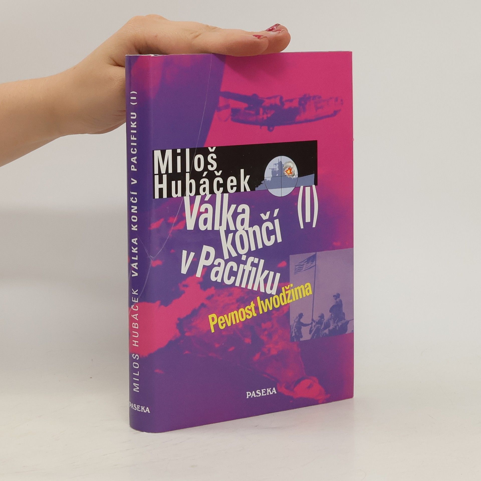 Miloš Hubáček Válka končí v Pacifiku. I. díl, Pevnost Iwodžima