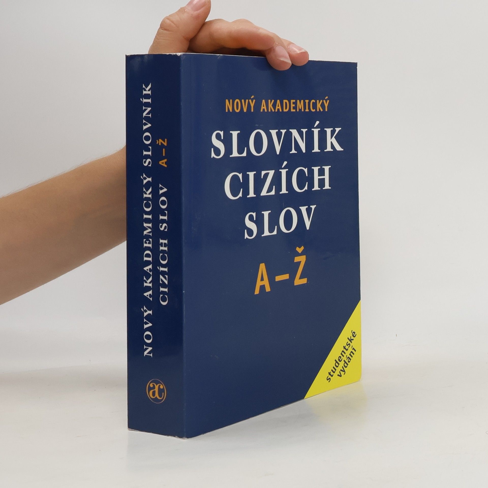 Jiří Kraus Nový akademický slovník cizích slov A-Ž. Studentské vydání