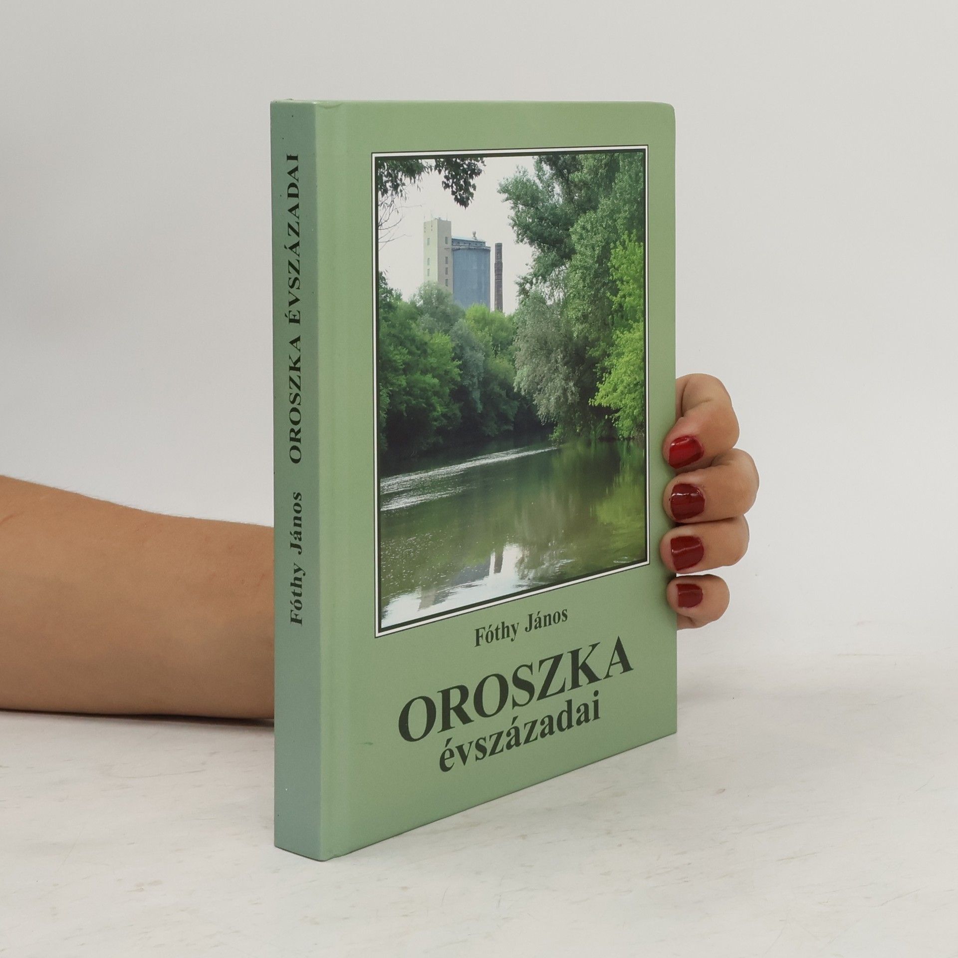 Fóthy János Oroszka évszázadai