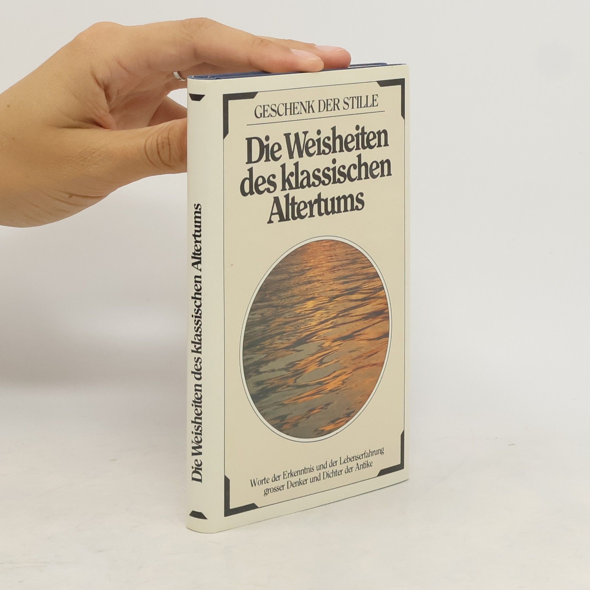 Collectif d'auteurs Die Weisheiten des klassischen Altertums