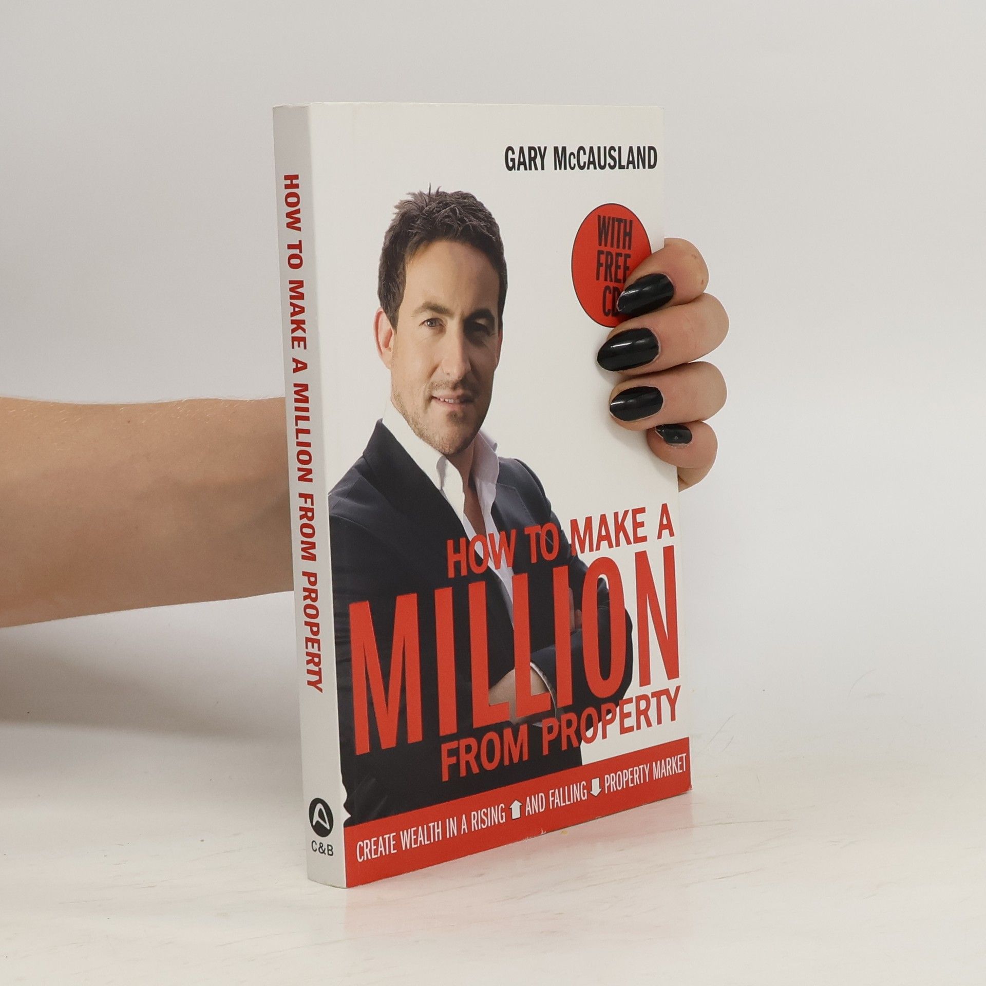 Gary McCausland How to Make a Million from Property