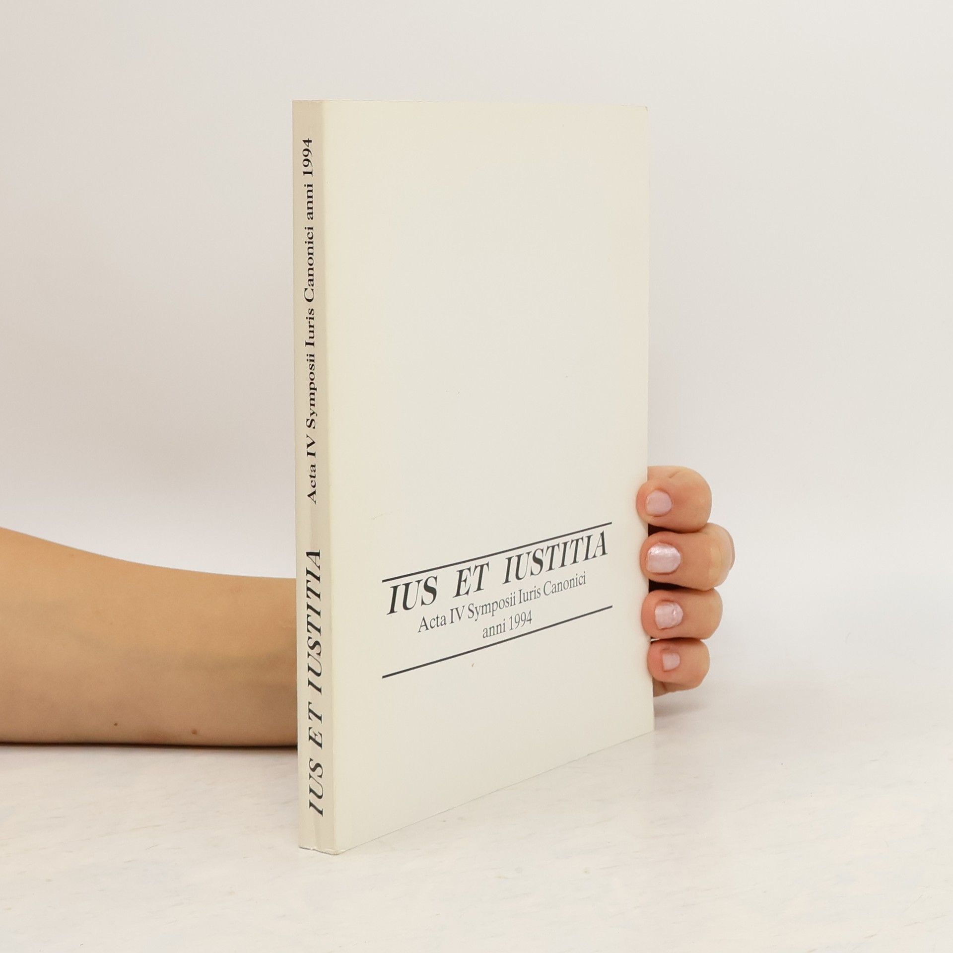 Auteurscollectief Ius et Iustitia. Acta IV. Symposii Iuris Canonici anni 1994