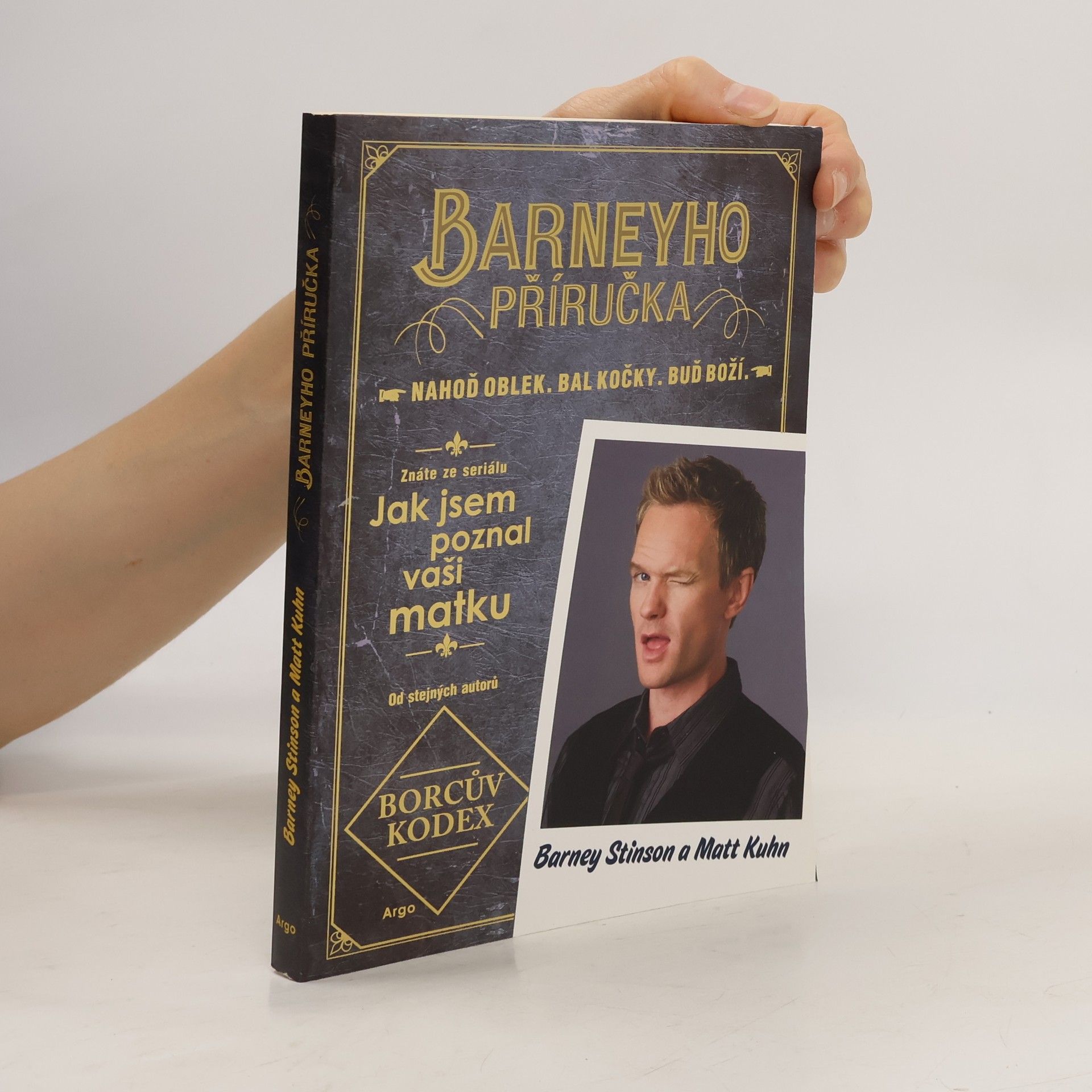 Matt Kuhn Barneyho příručka. Nahoď oblek, bal kočky, buď boží