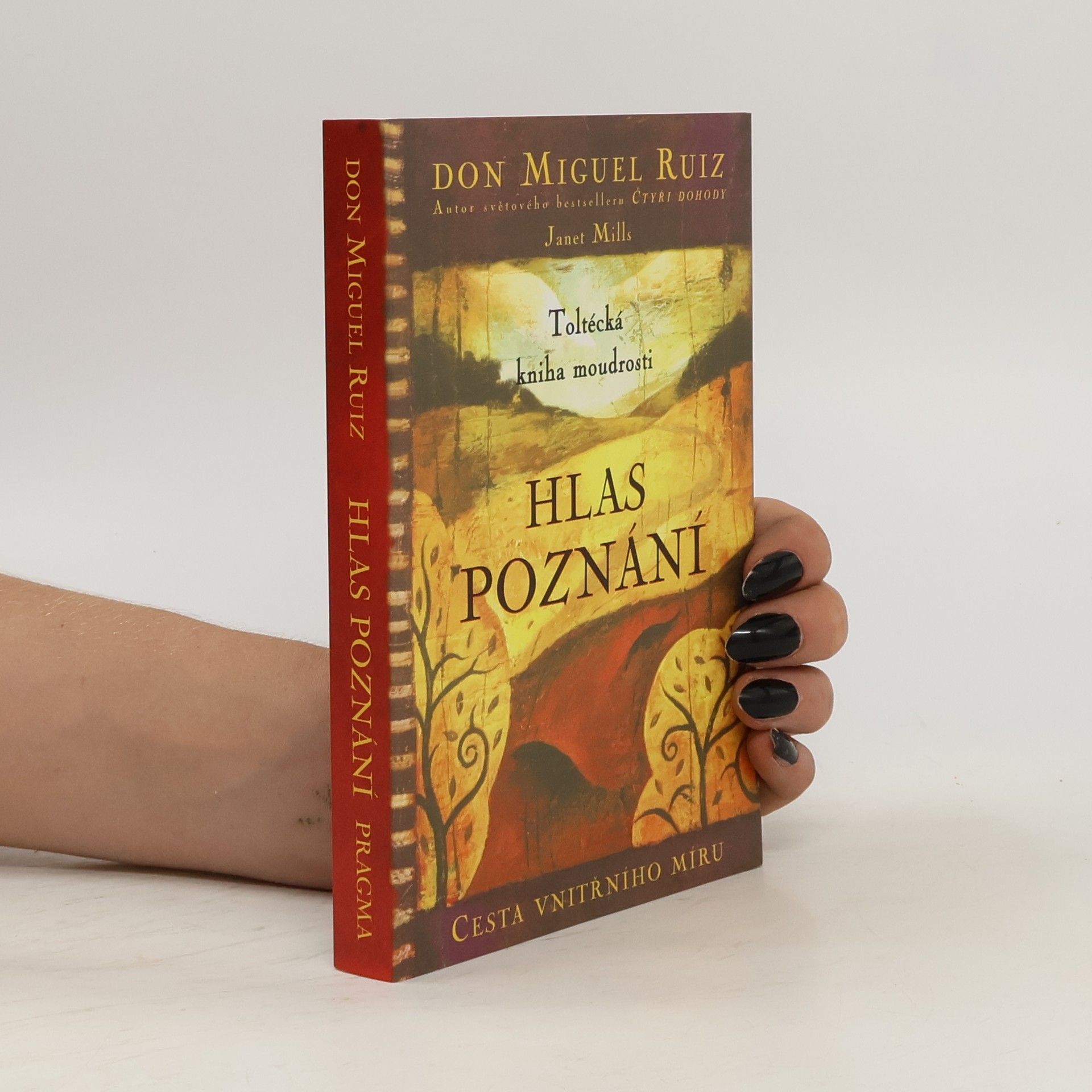 Hlas poznání. Toltécká kniha moudrosti