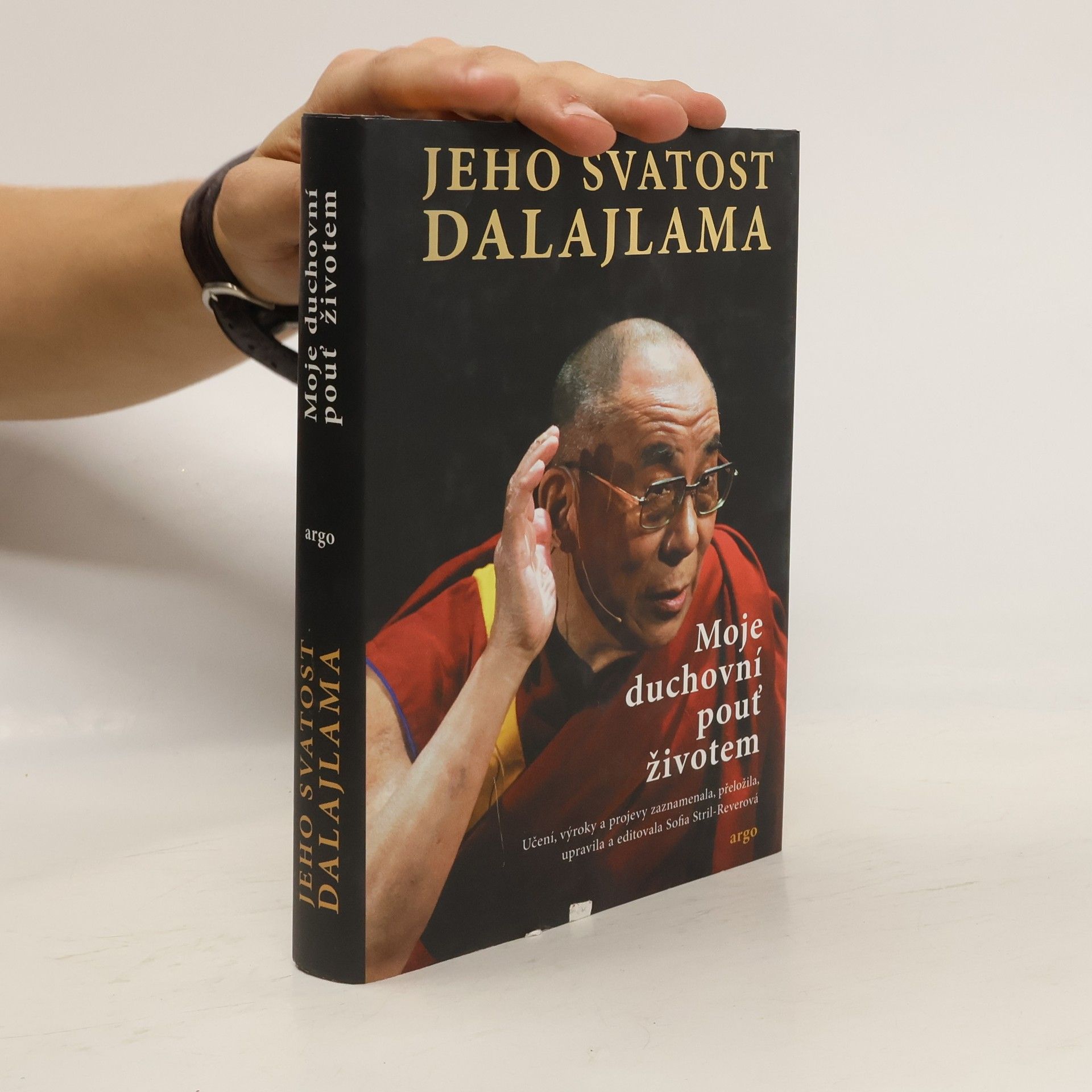 Sofia Stril-Rever Jeho svatost Dalajlama. Moje duchovní pouť životem