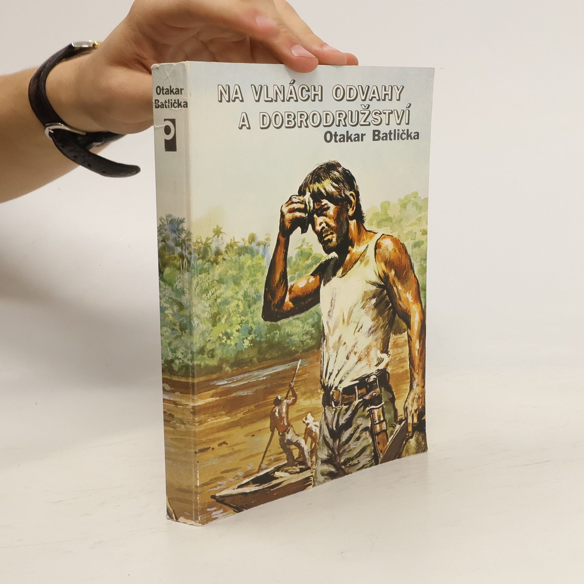 Otakar Batlička Na vlnách odvahy a dobrodružství