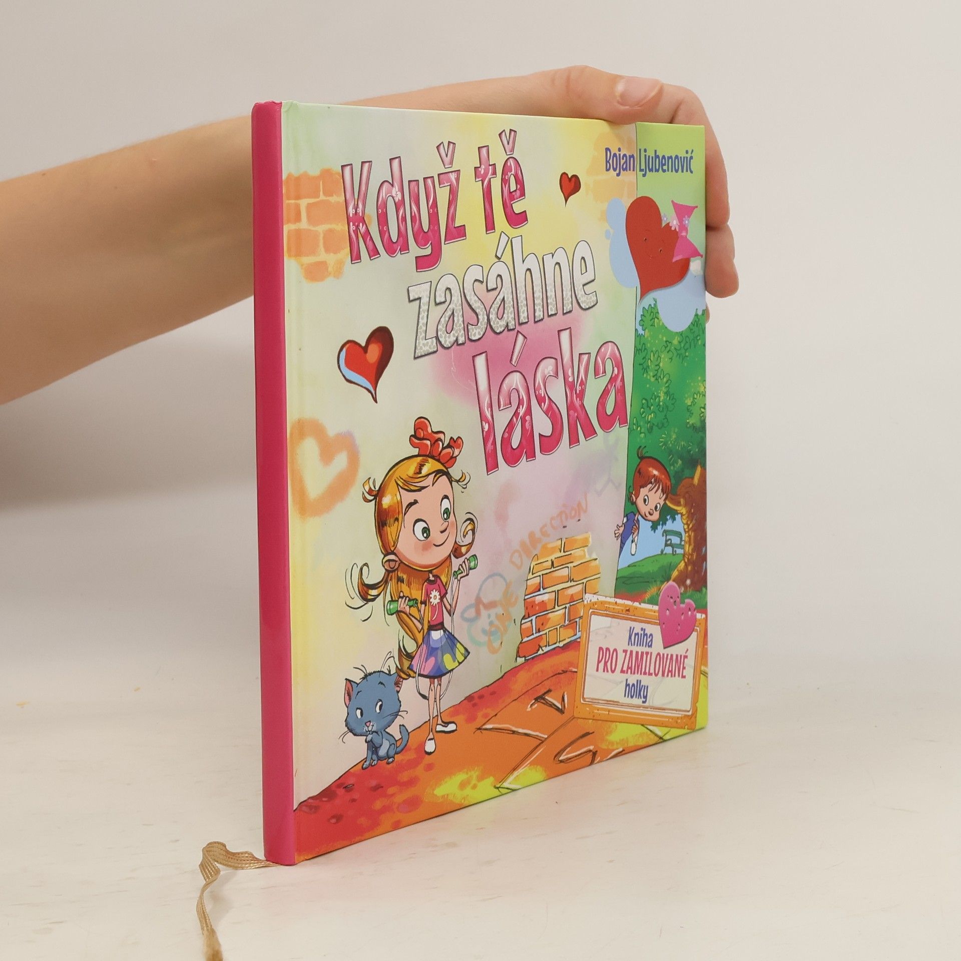 Bojan Ljubenović Když tě zasáhne láska - kniha pro zamilované holky