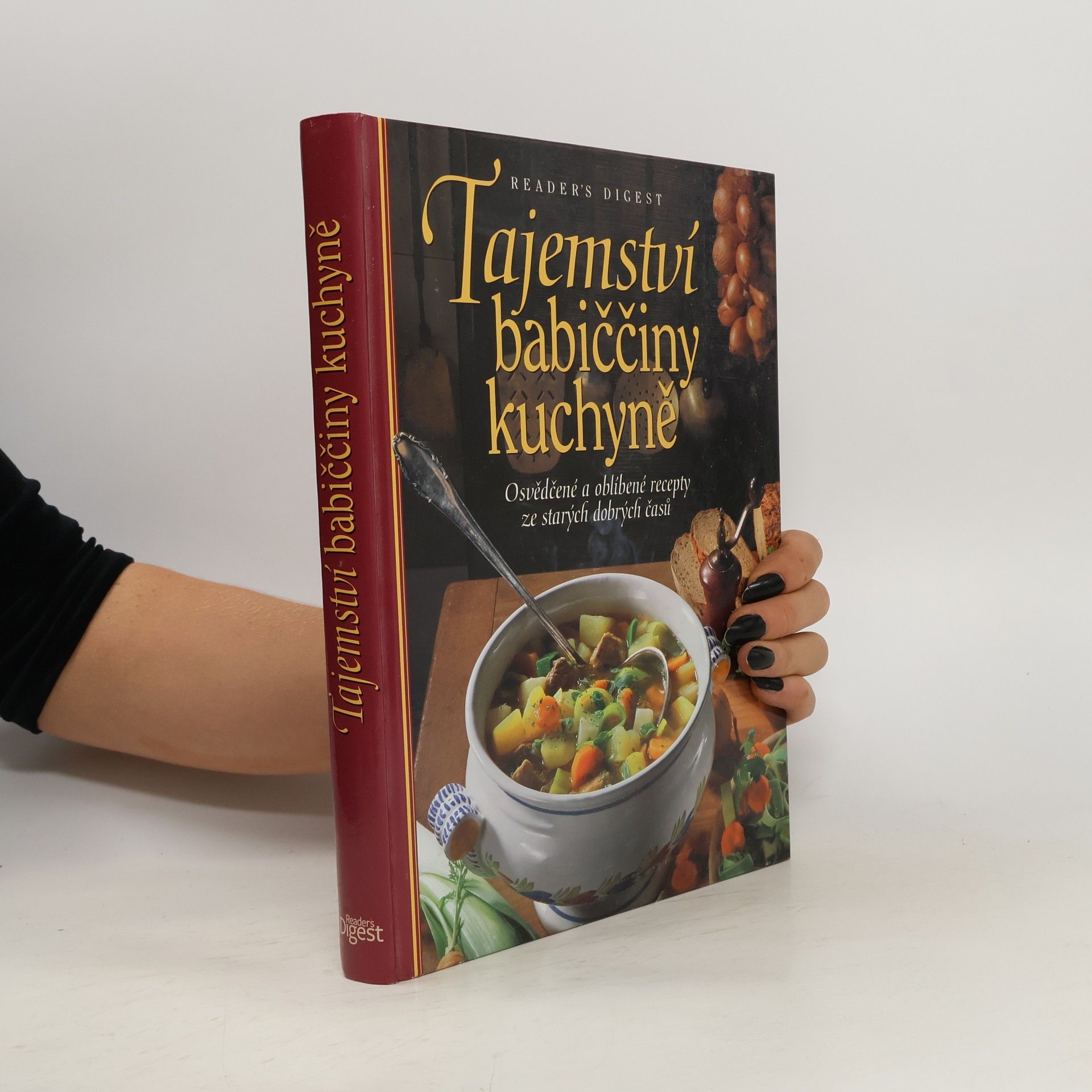 Irmela Arnsperger Tajemství babiččiny kuchyně. Osvědčené a oblíbené recepty ze starých dobrých časů