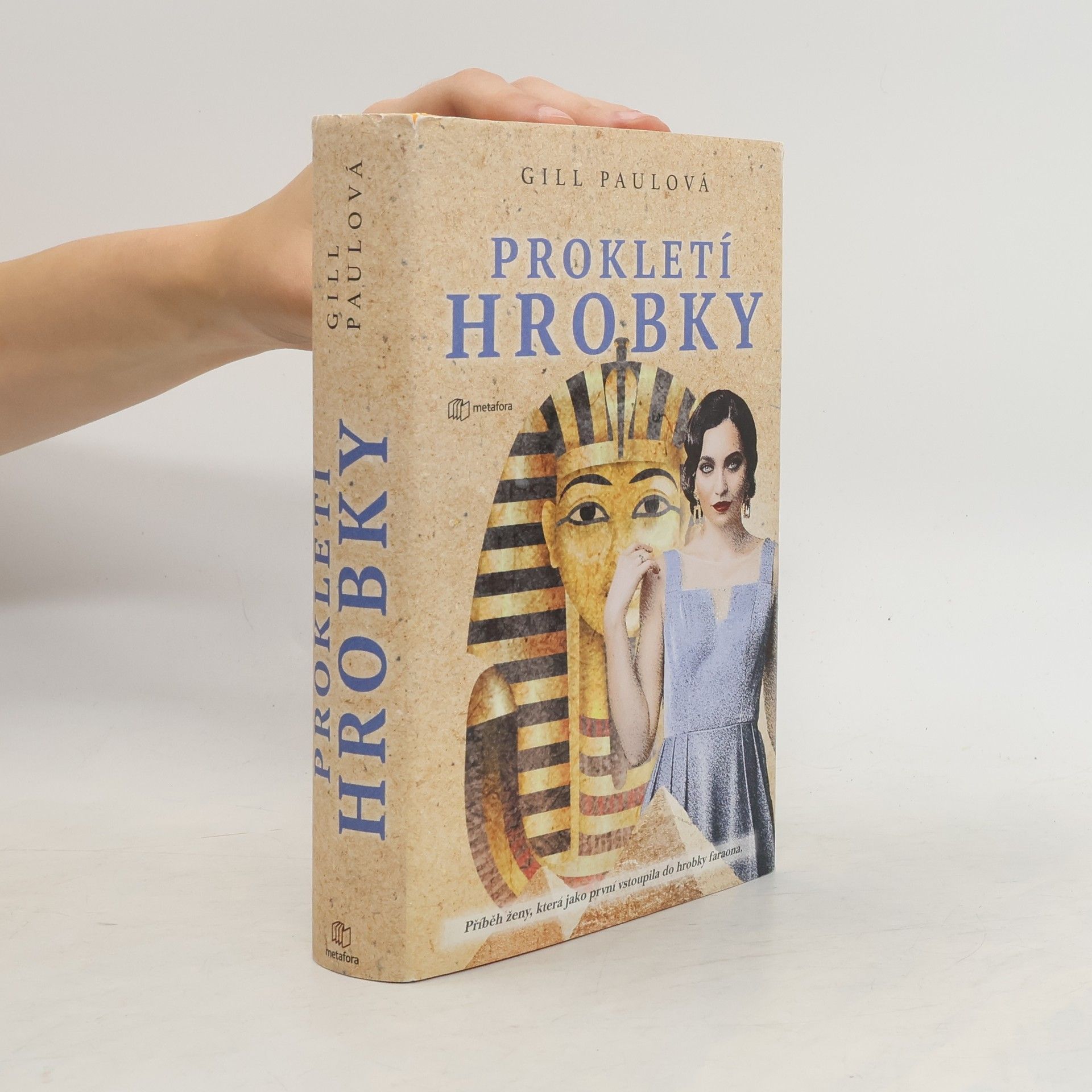 Gill Paul Prokletí hrobky : příběh ženy, která jako první vstoupila do hrobky faraona